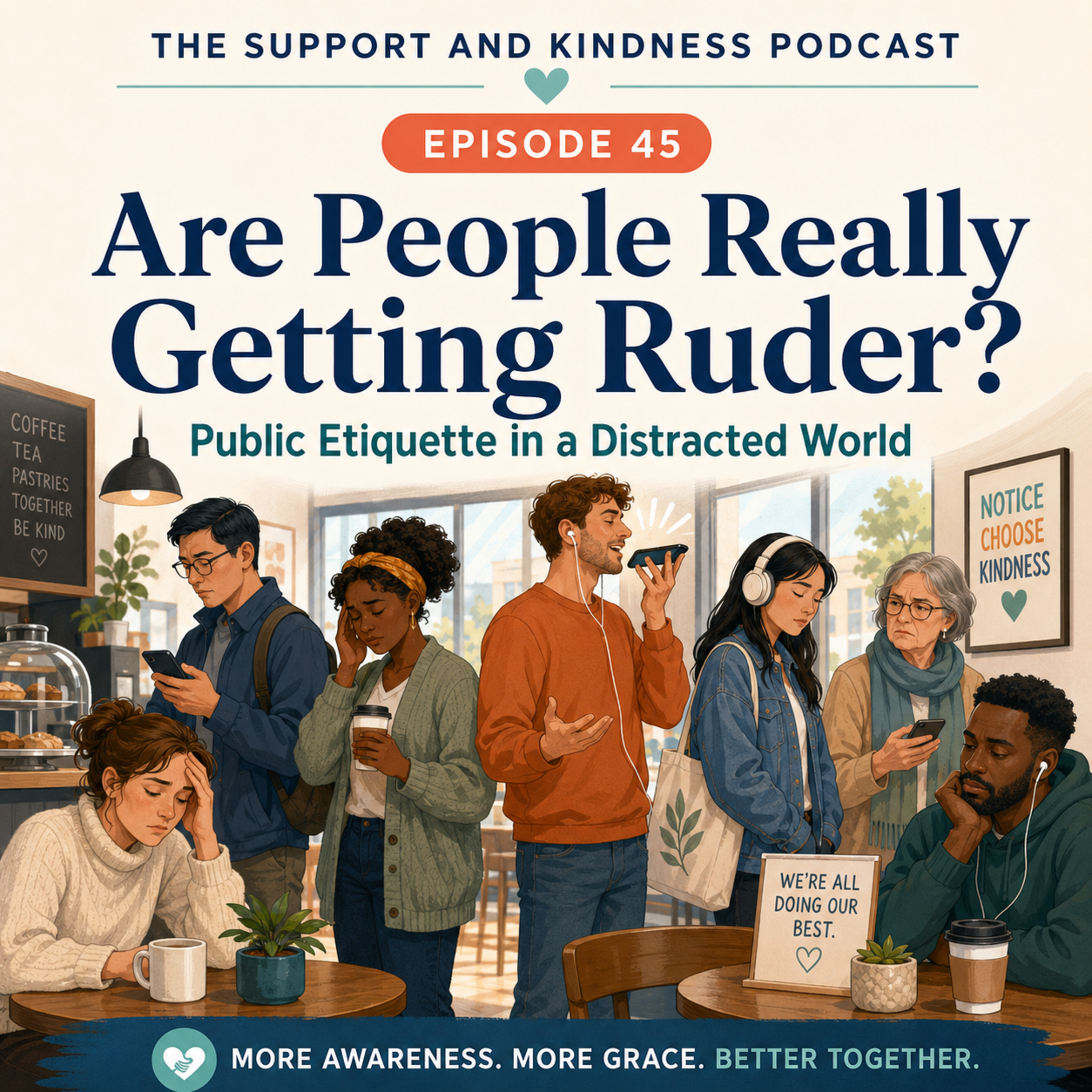 Episode 45: Are People Really Getting Ruder? Public Etiquette in a Distracted World episode artwork