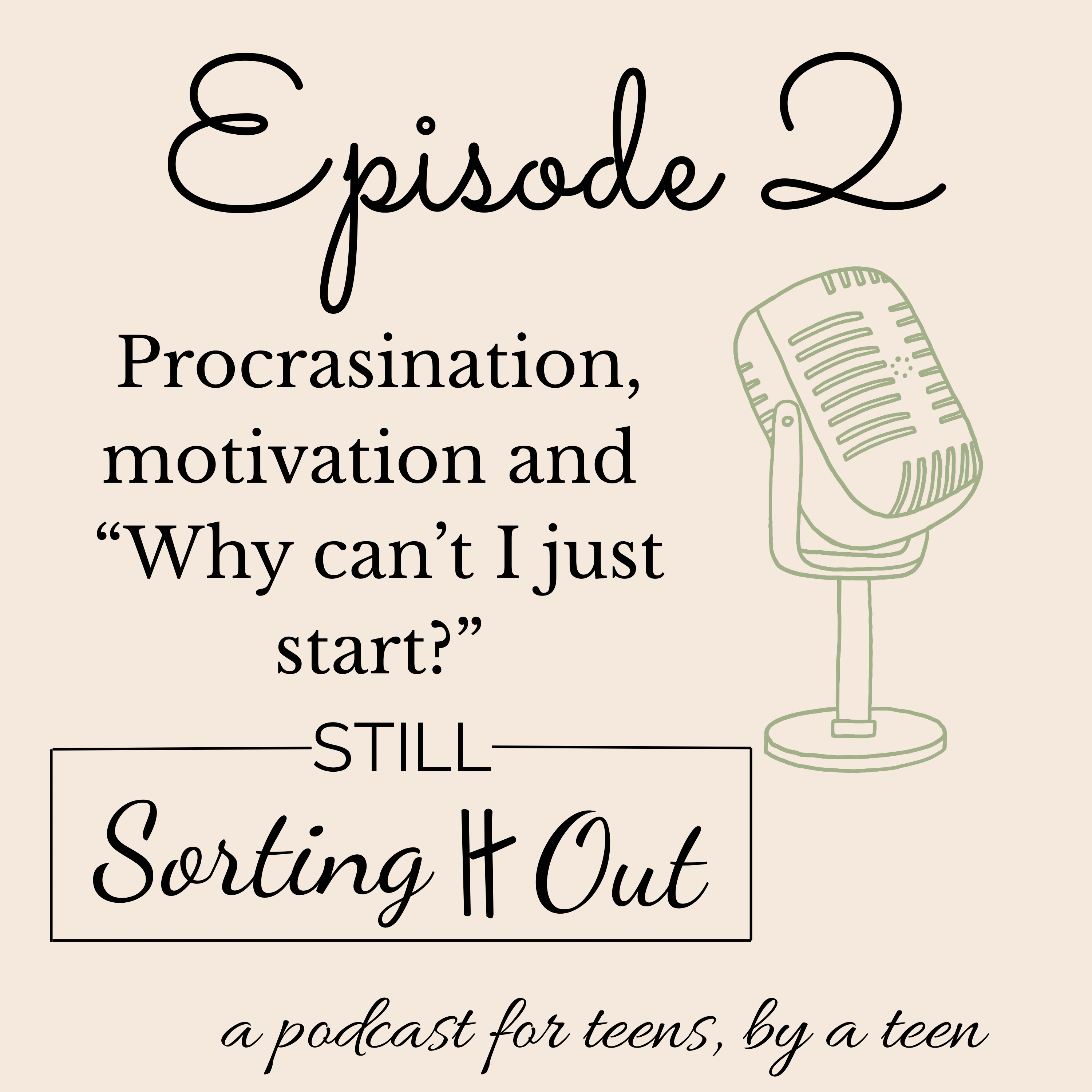 Procrastination, Motivation and Why Can’t I Just Start | Episode 2 episode artwork