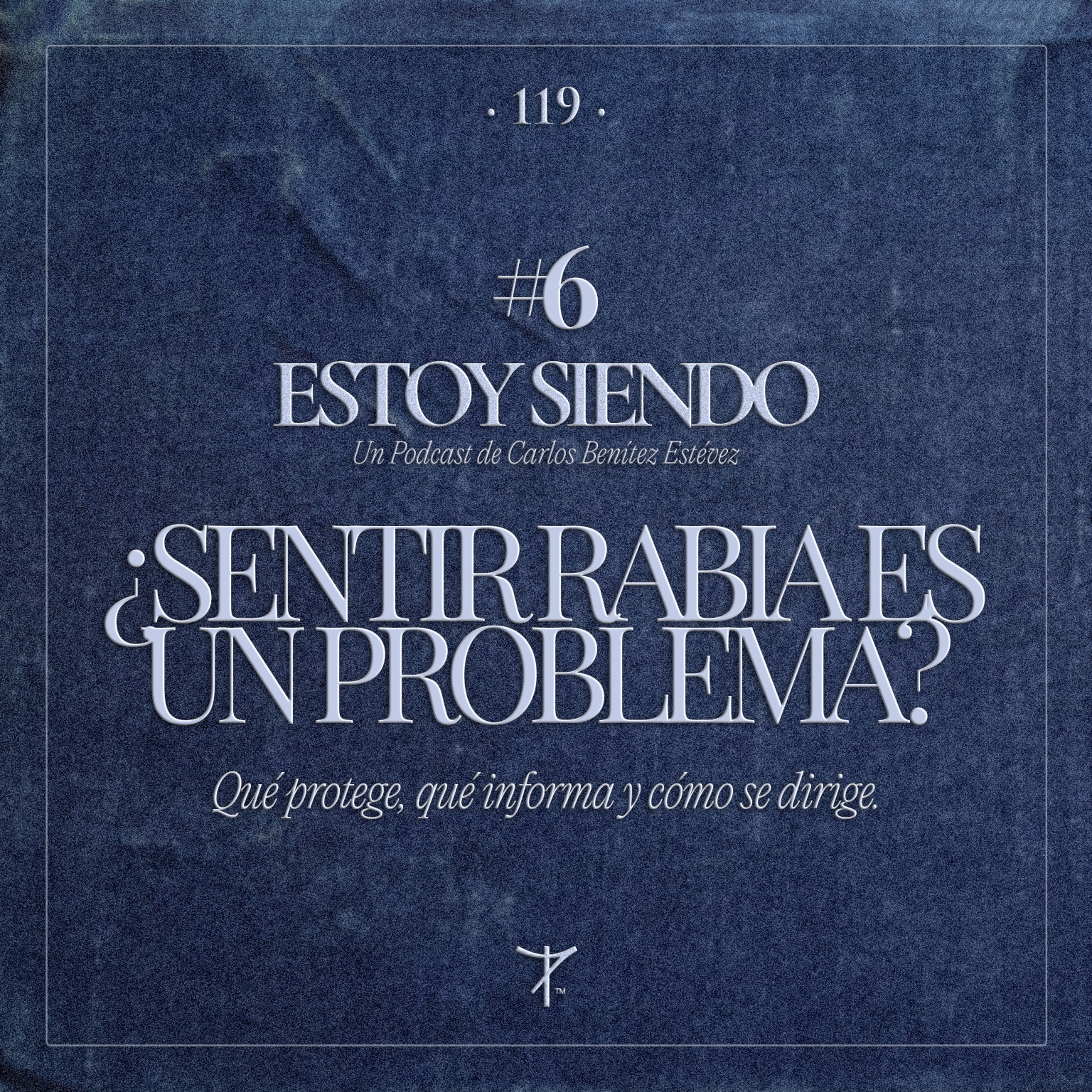 Estoy Siendo #6 · ¿Sentir rabia es un problema? episode artwork