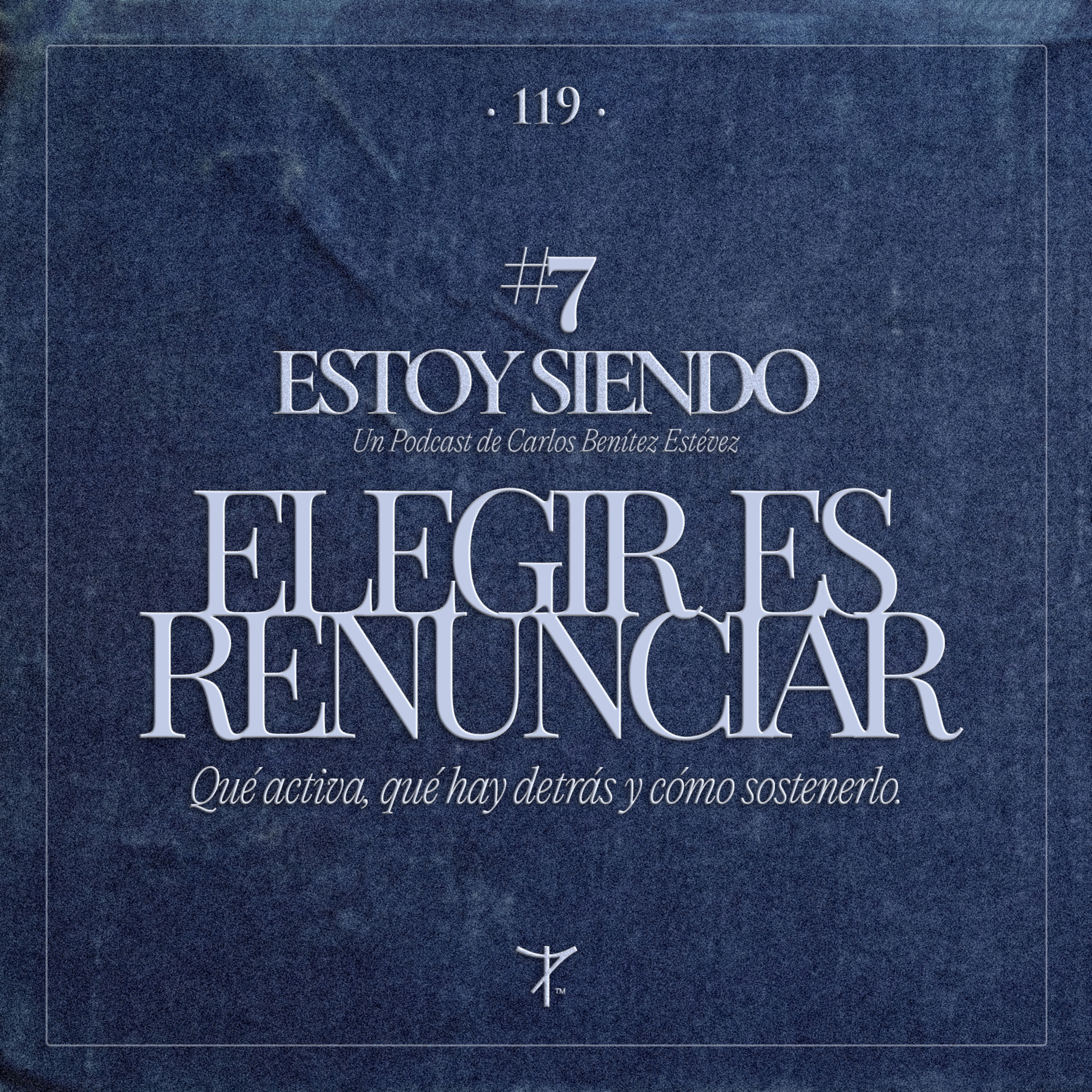 Estoy Siendo #8 · Elegir es renunciar episode artwork