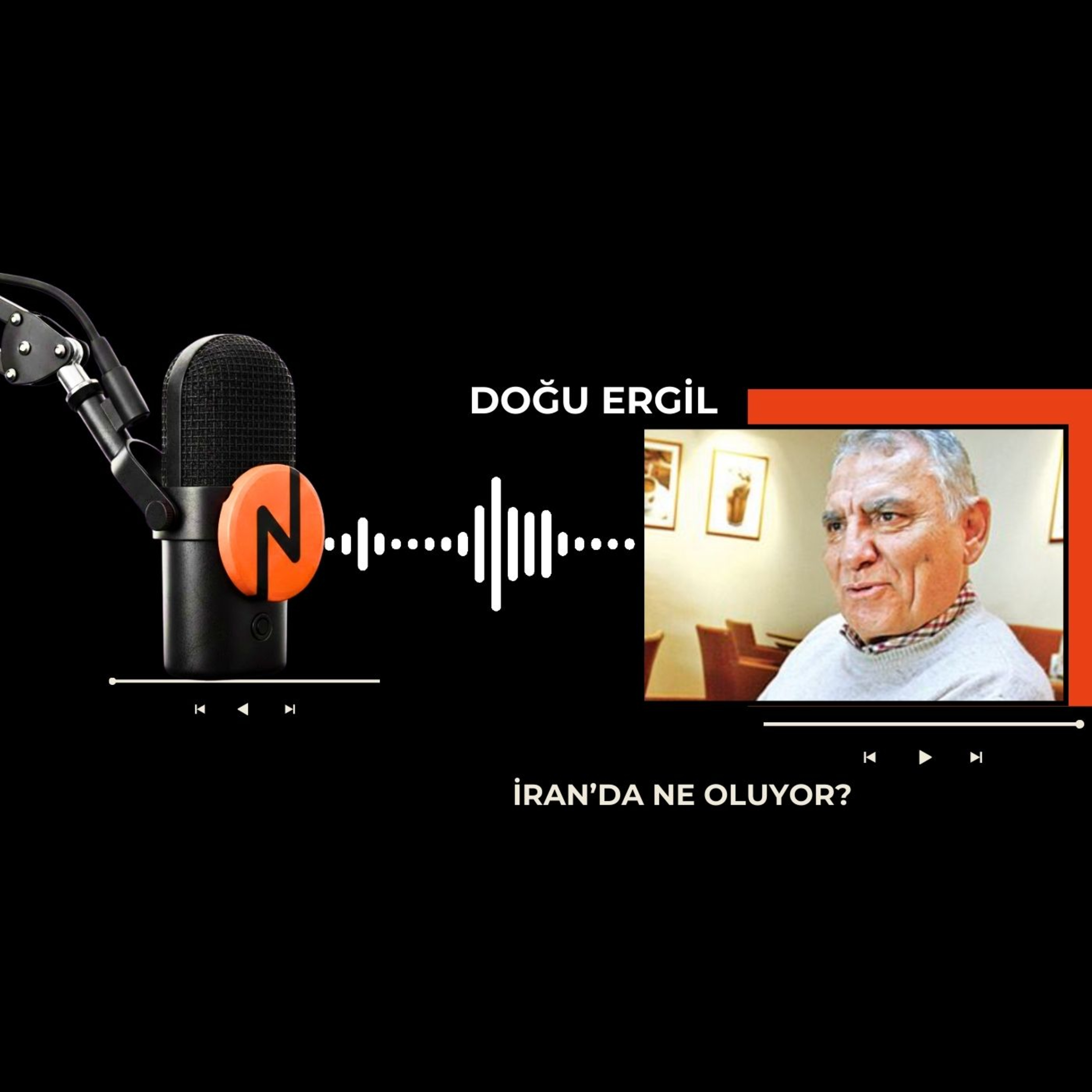 Doğu ERGİL - İran'da ne oluyor?