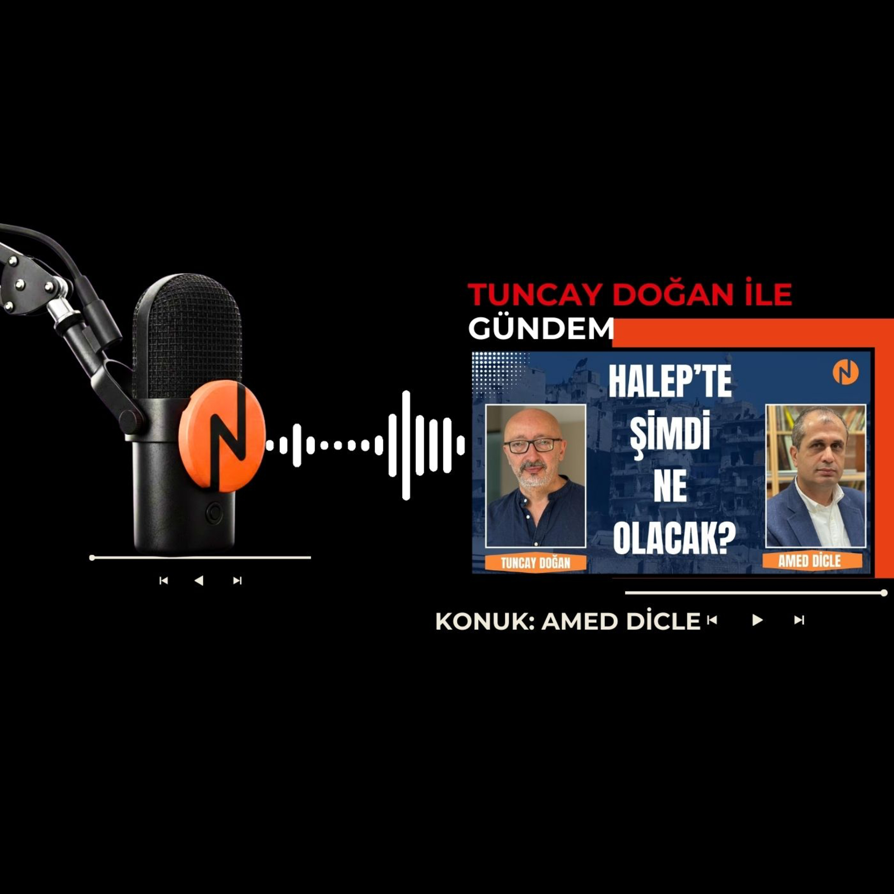 TUNCAY DOĞAN İLE GÜNDEM