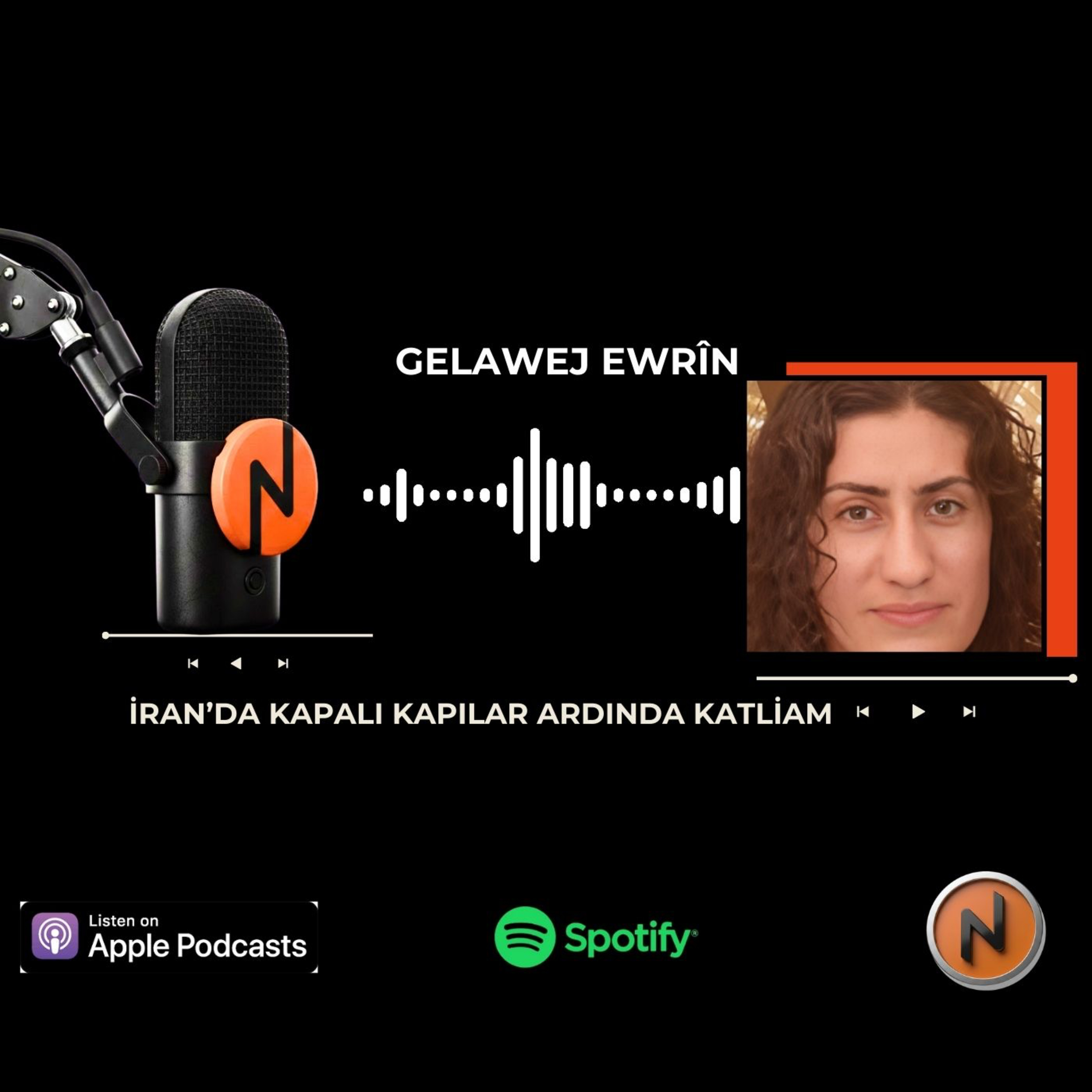 Gelawej EWRÎN - İran’da kapalı kapılar ardında katliam