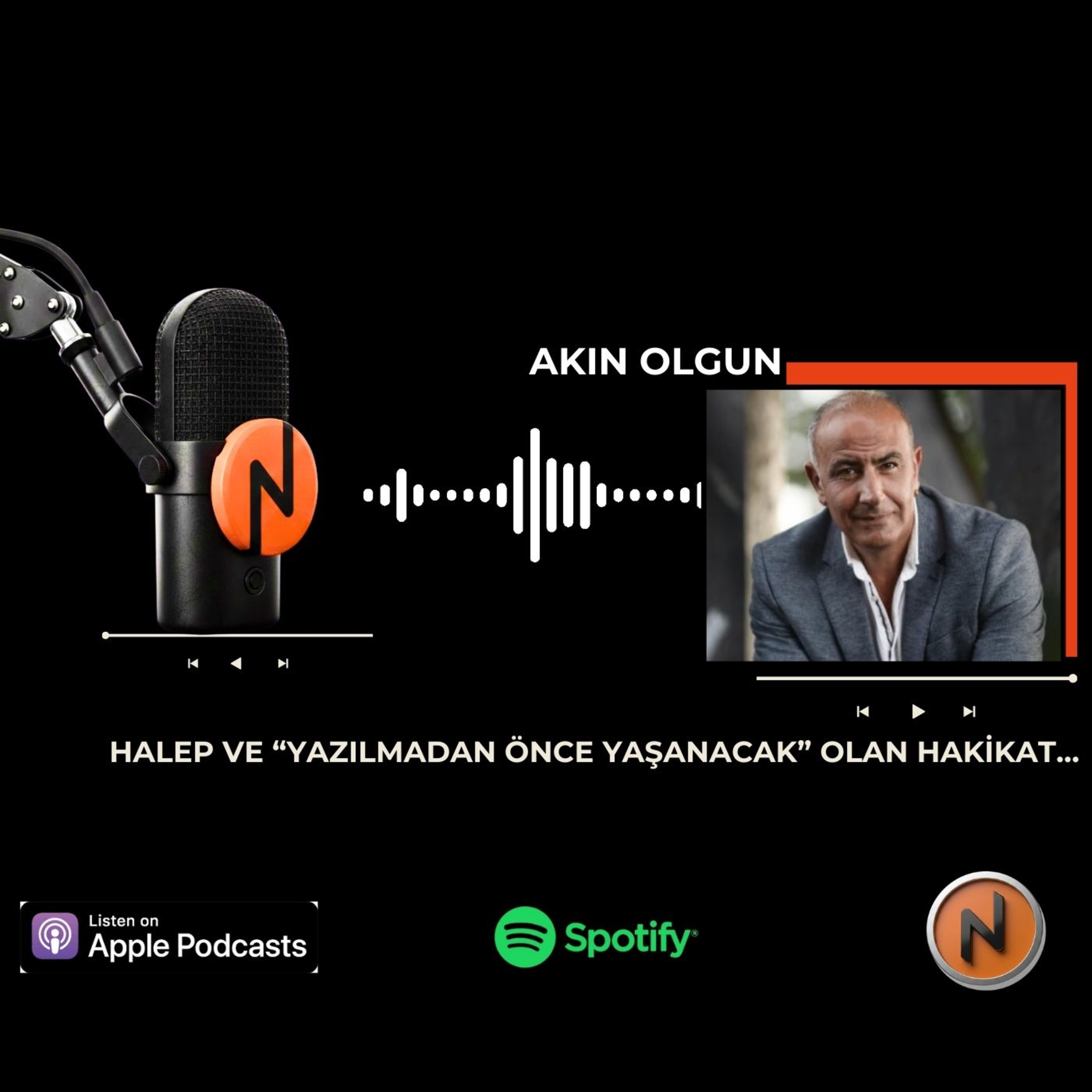 Akın OLGUN - Halep ve “yazılmadan önce yaşanacak” olan hakikat…