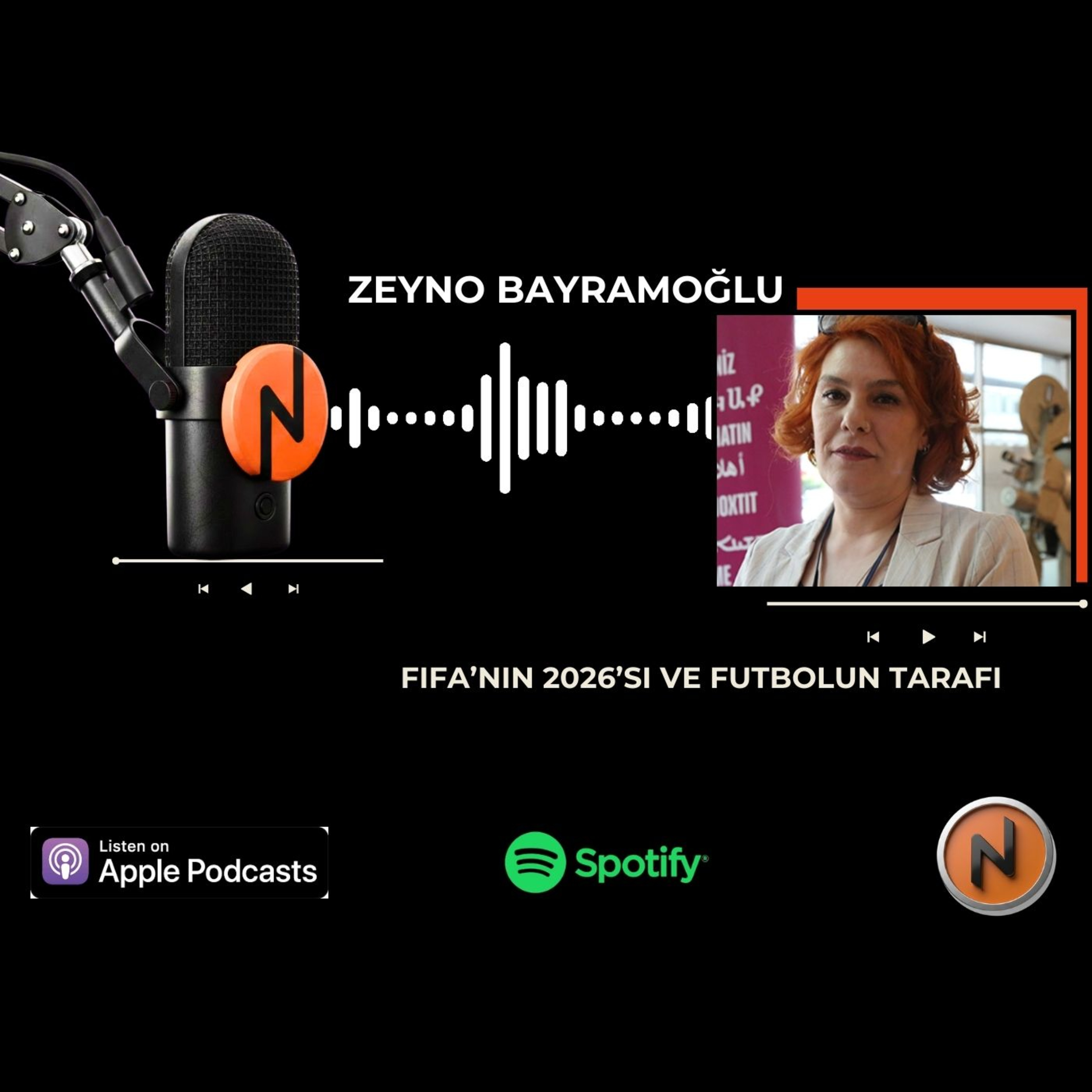 Zeyno Bayramoğlu - FIFA’nın 2026’sı ve Futbolun Tarafı