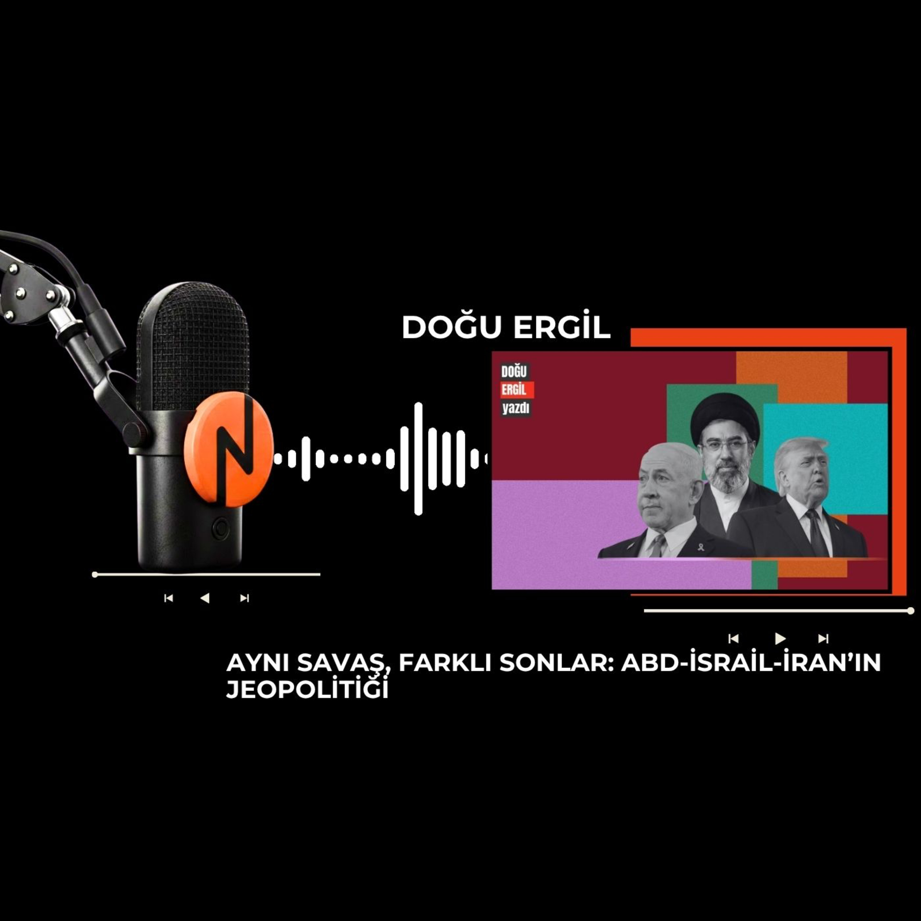 Doğu Ergil - Aynı savaş, farklı sonlar: ABD-İsrail-İran’ın jeopolitiği