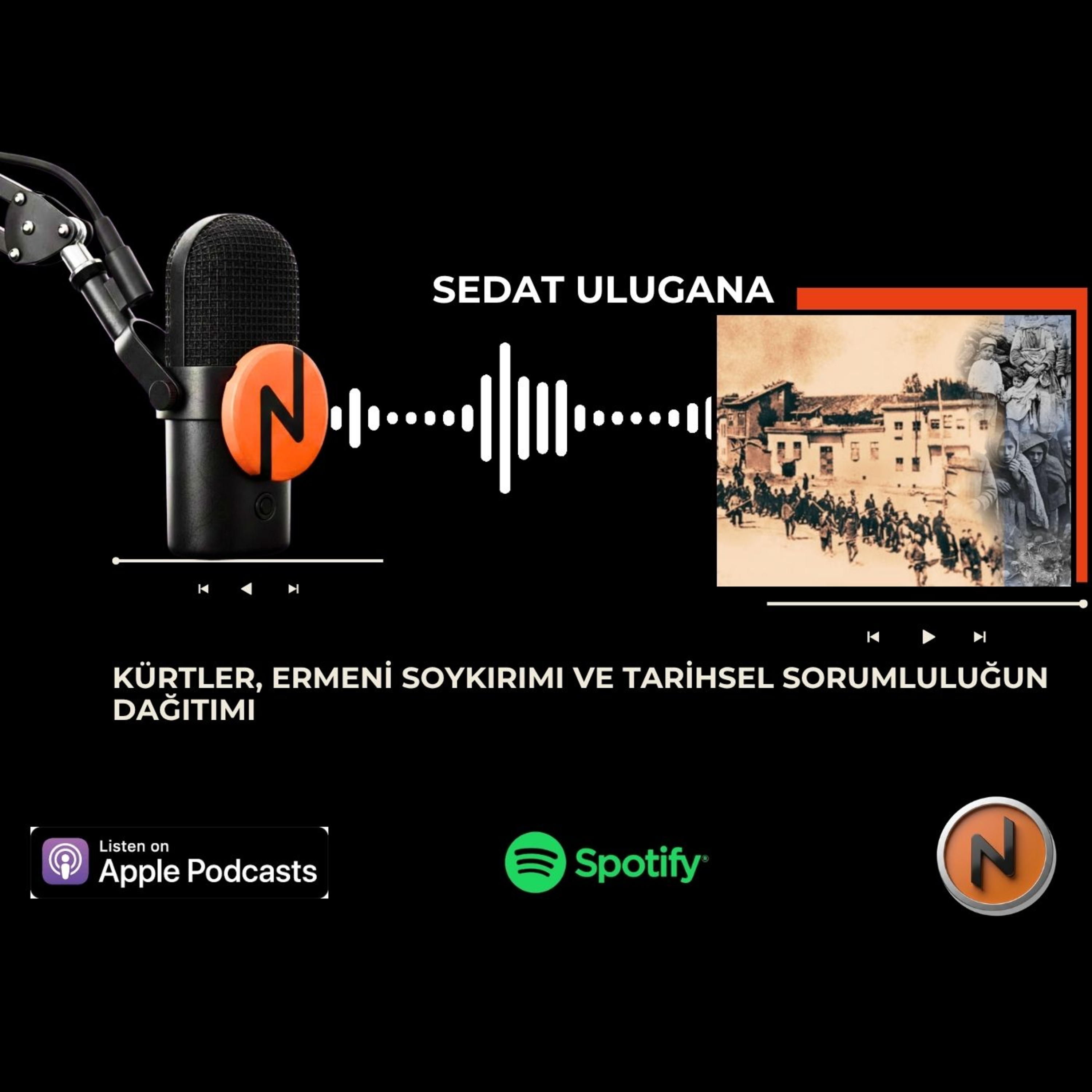 Sedat Ulugana - Kürtler, Ermeni Soykırımı ve tarihsel sorumluluğun dağıtımı