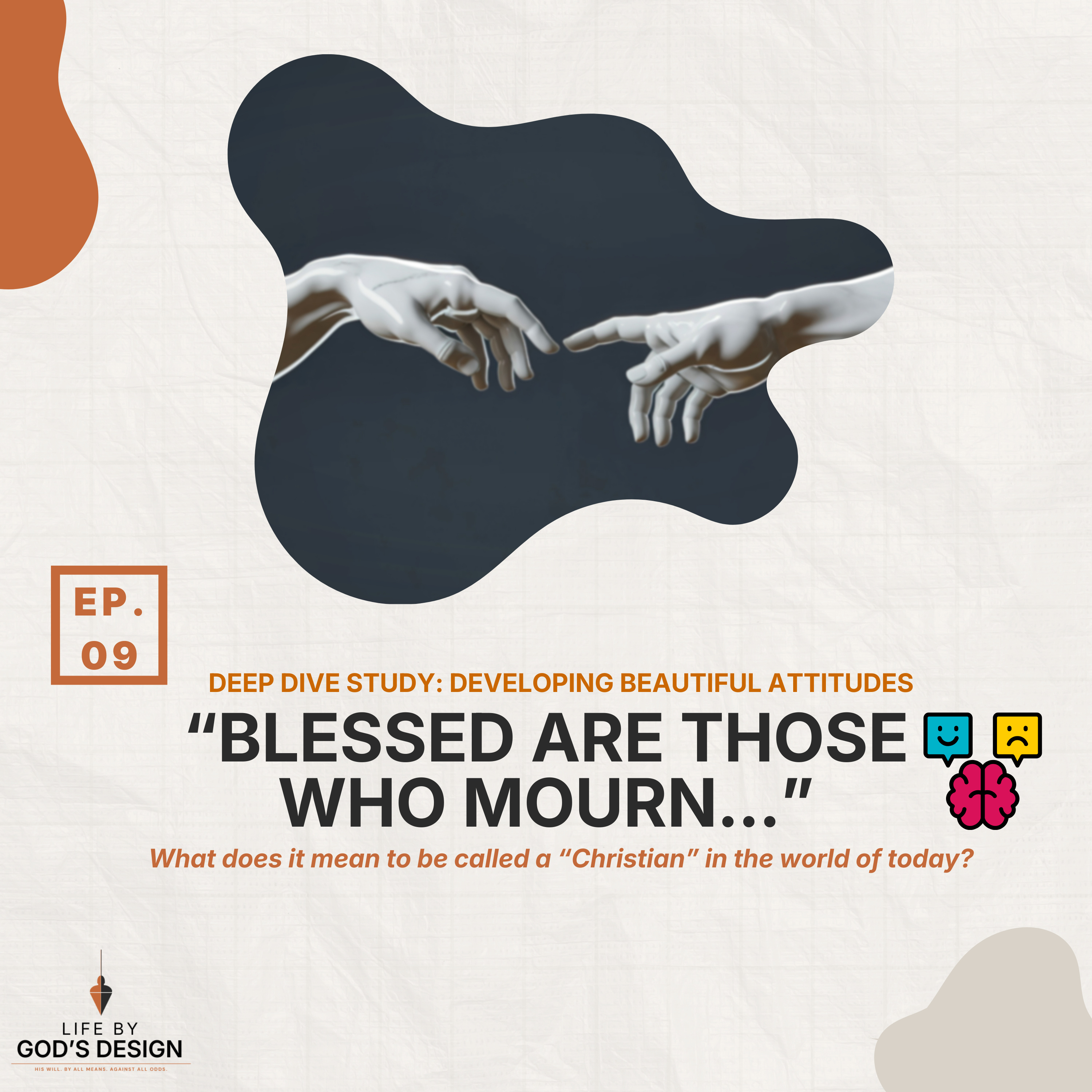Ep. 09 | The Beatitudes Deep Dive: Blessed Are Those Who Mourn | Part 02 episode artwork