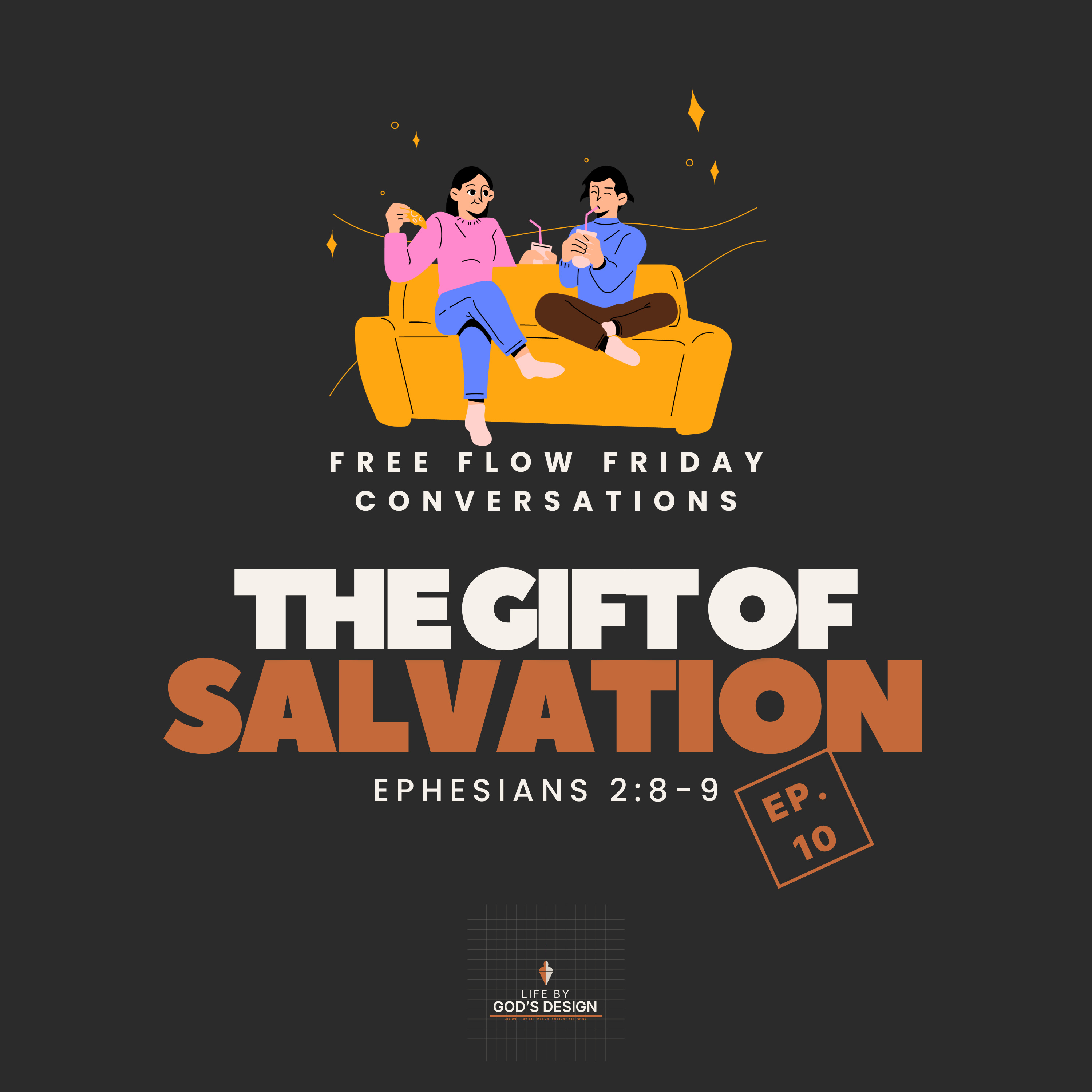 THE GIFT OF SALVATION [Ephesians 2:8-9] | Free Flow Friday Conversations #5 episode artwork