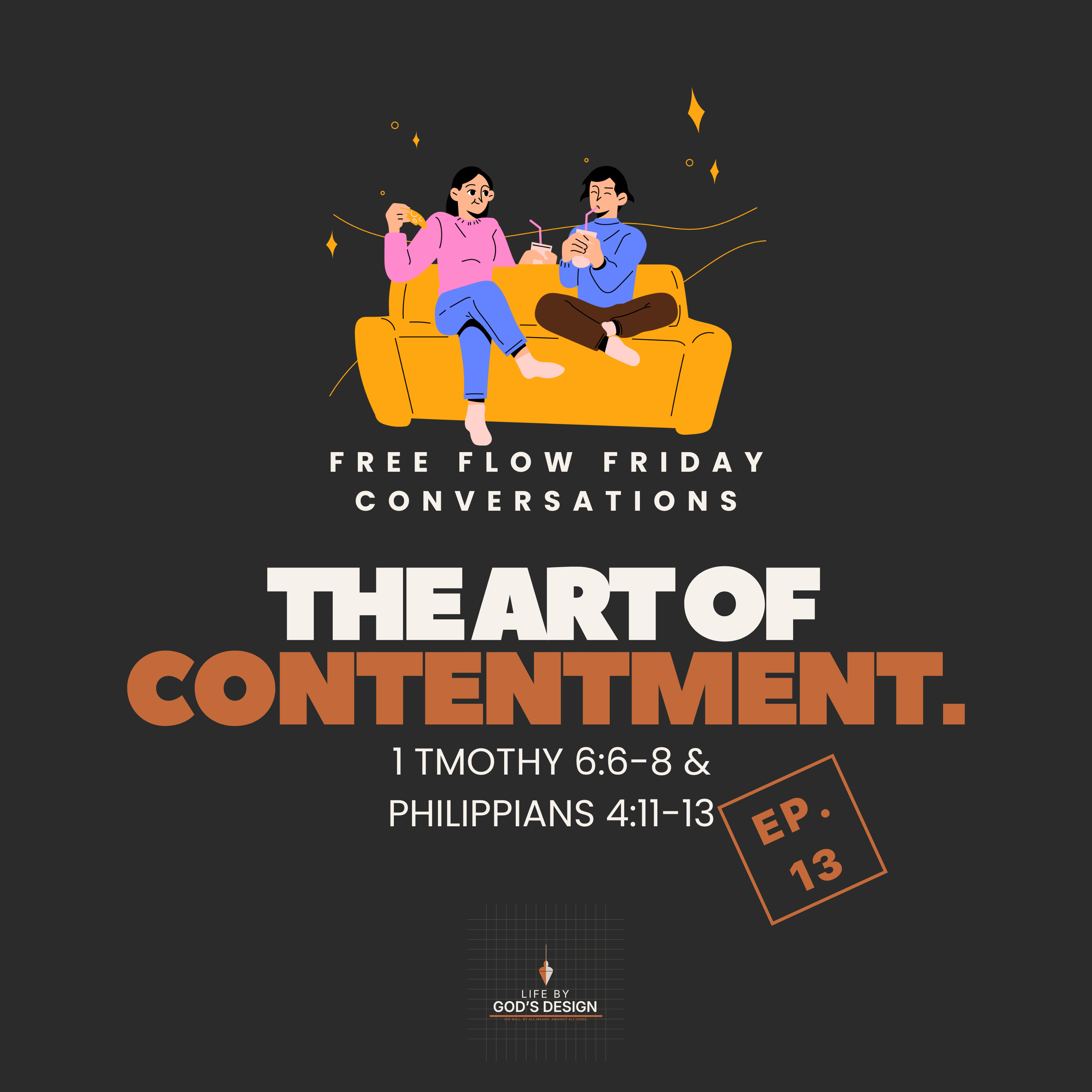The Art of Contentment [1 Tim. 6:6-8 & Philip. 4:11-13] | Free Flow Friday Conversations #6 episode artwork