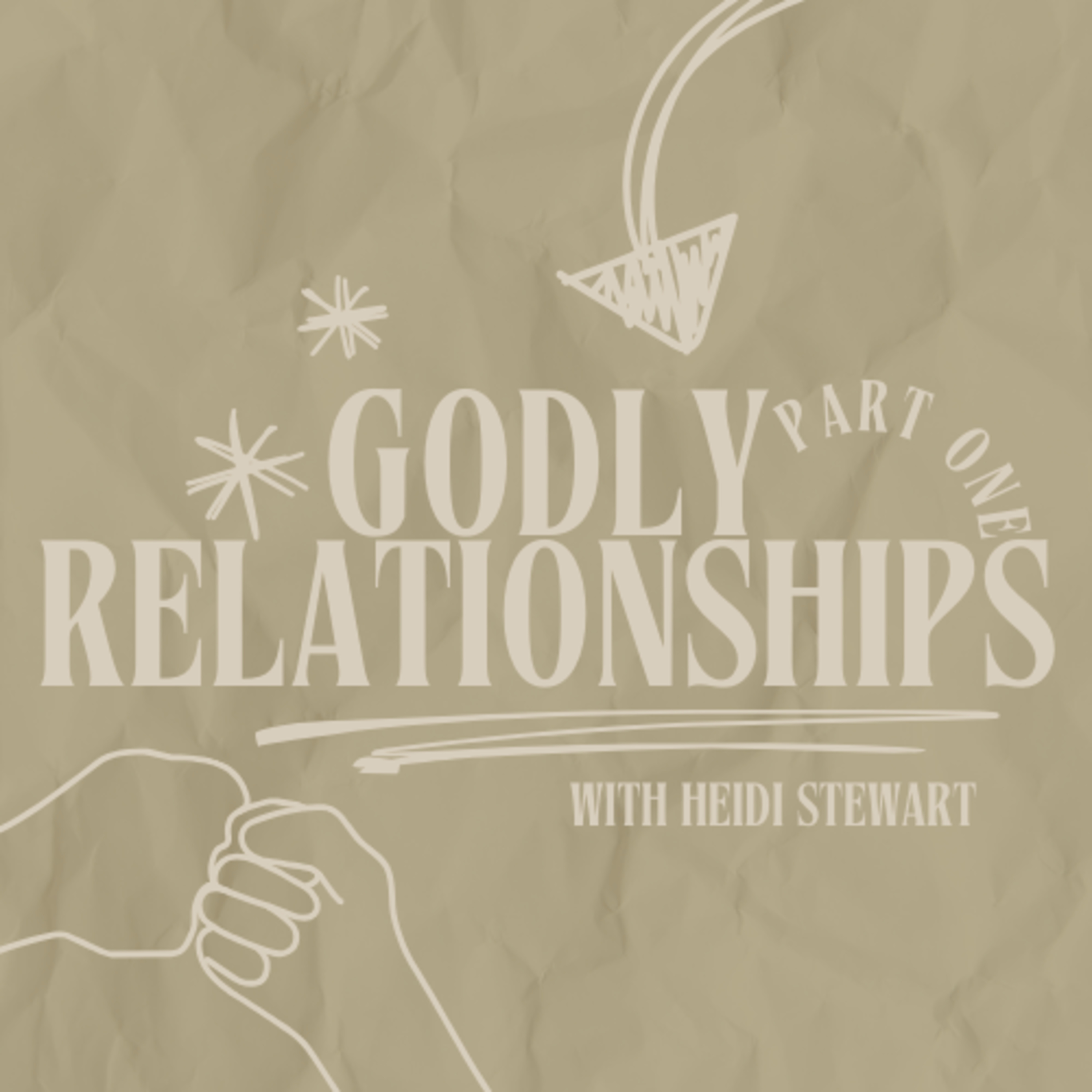 Godly Relationships Pt. 1 with Heidi Stewart episode artwork