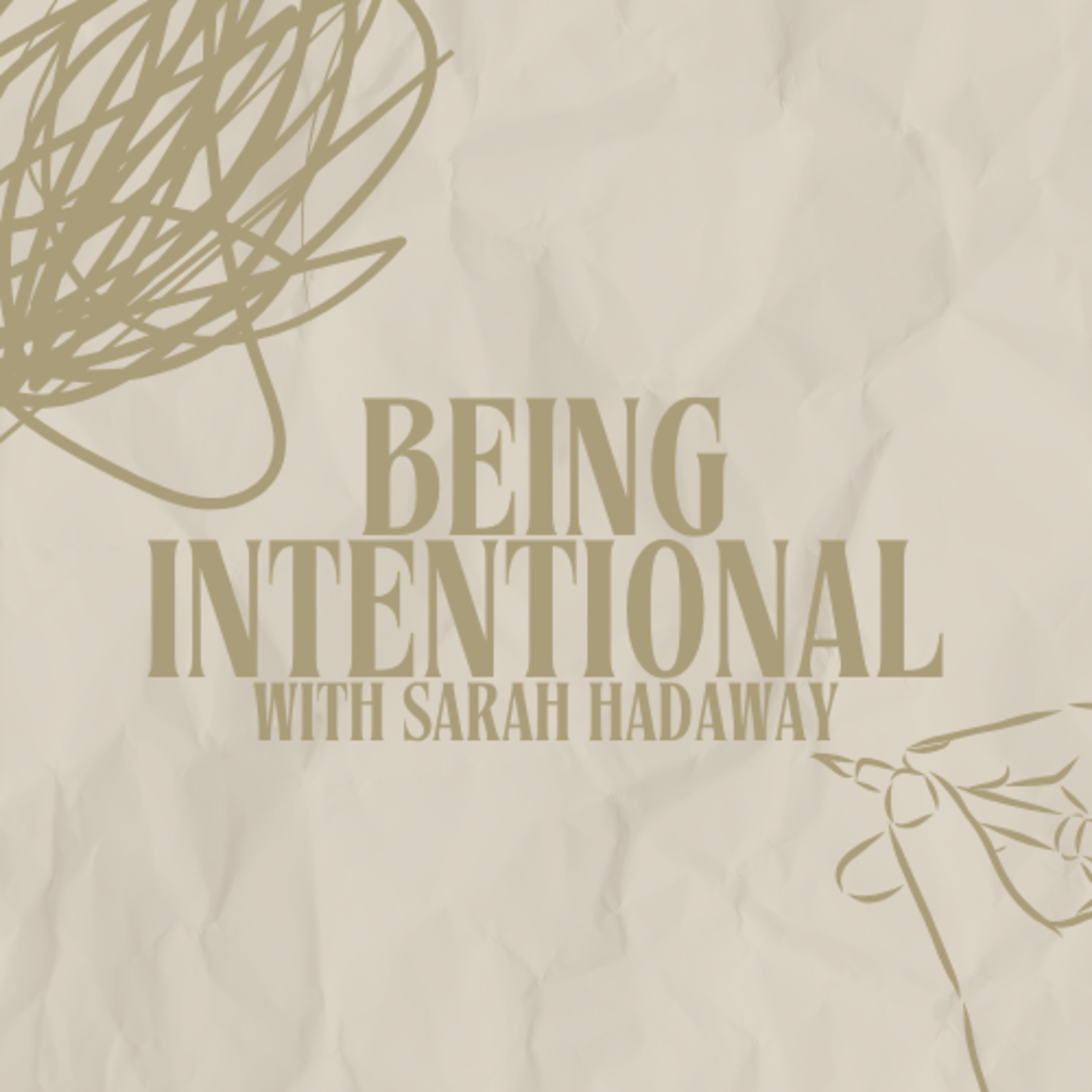 Being Intentional with Sarah Hadaway episode artwork