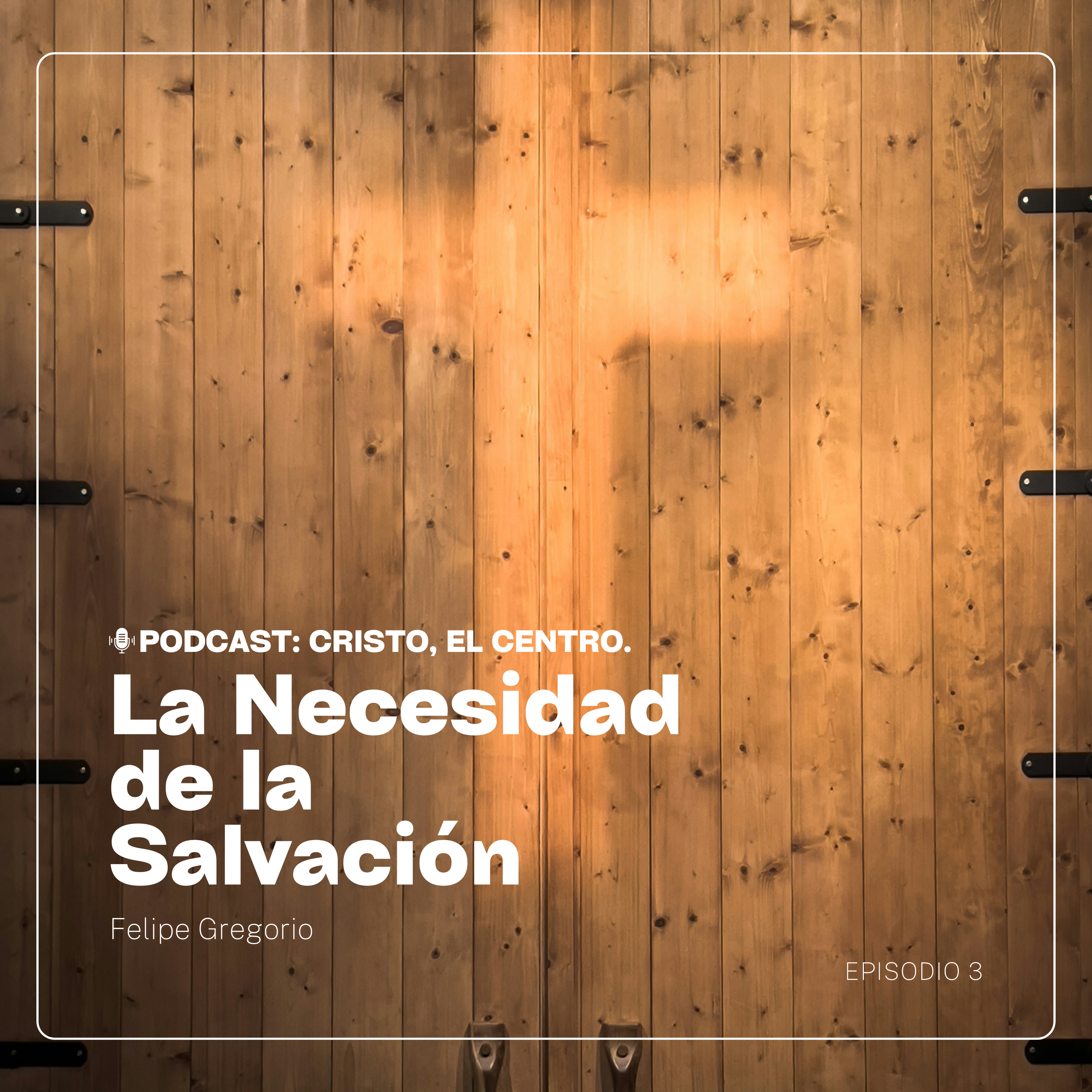 Ep. 3 "La Necesidad de la Salvación" episode artwork