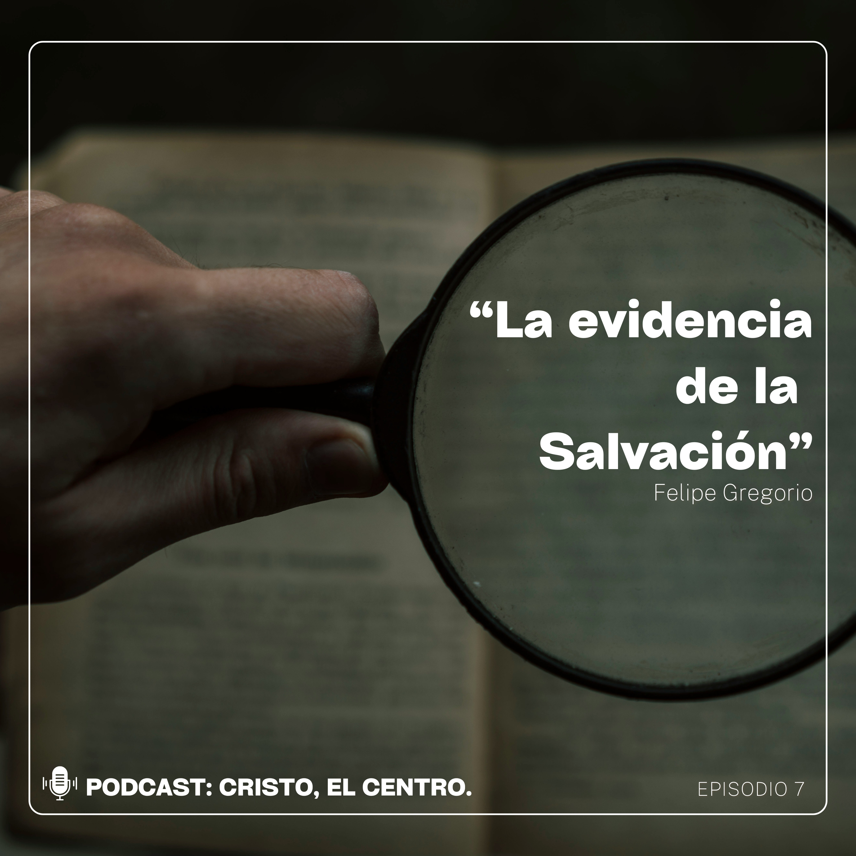 Ep. 7 "La Evidencia de la Salvación" episode artwork