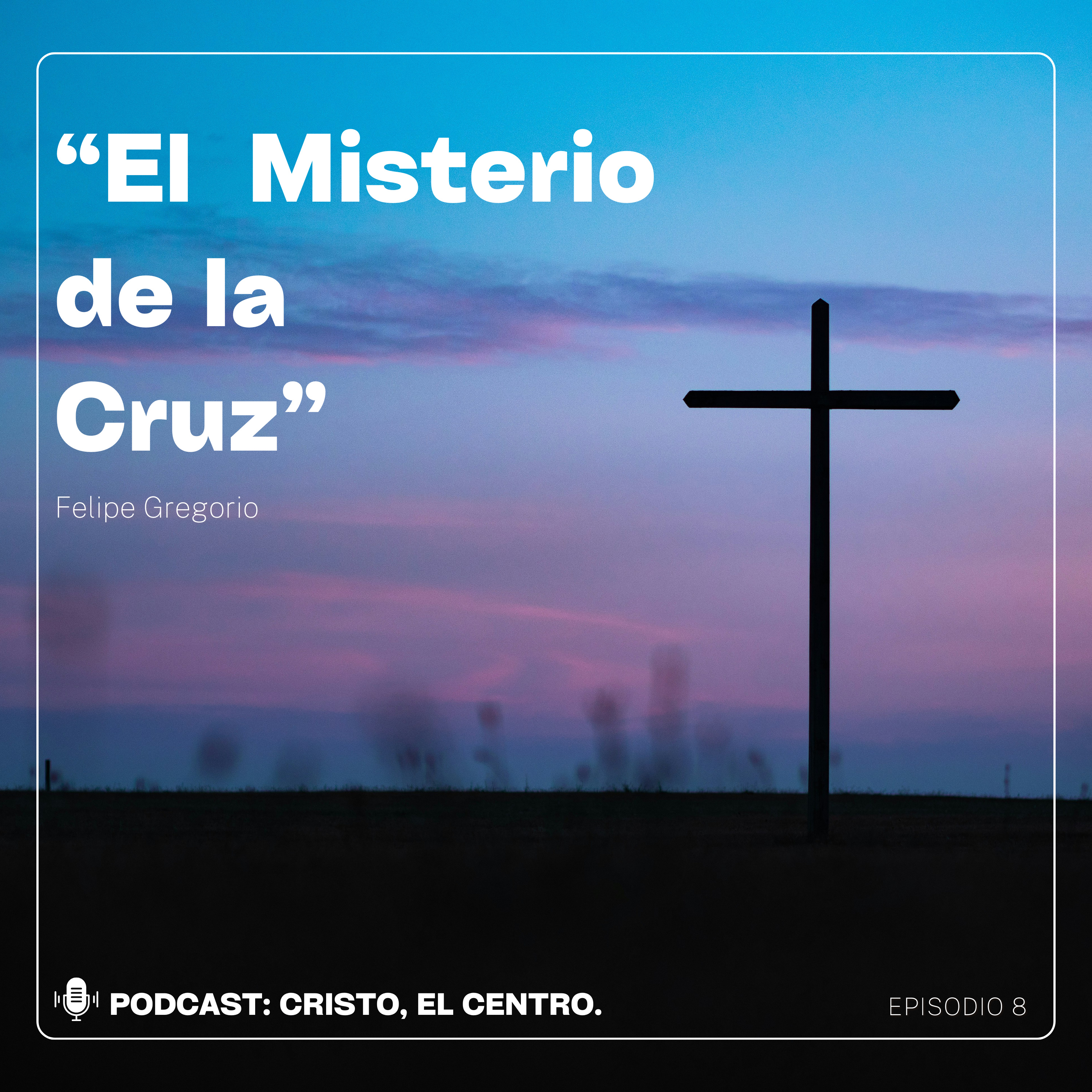 Ep. 8 "El Misterio de la Cruz" episode artwork