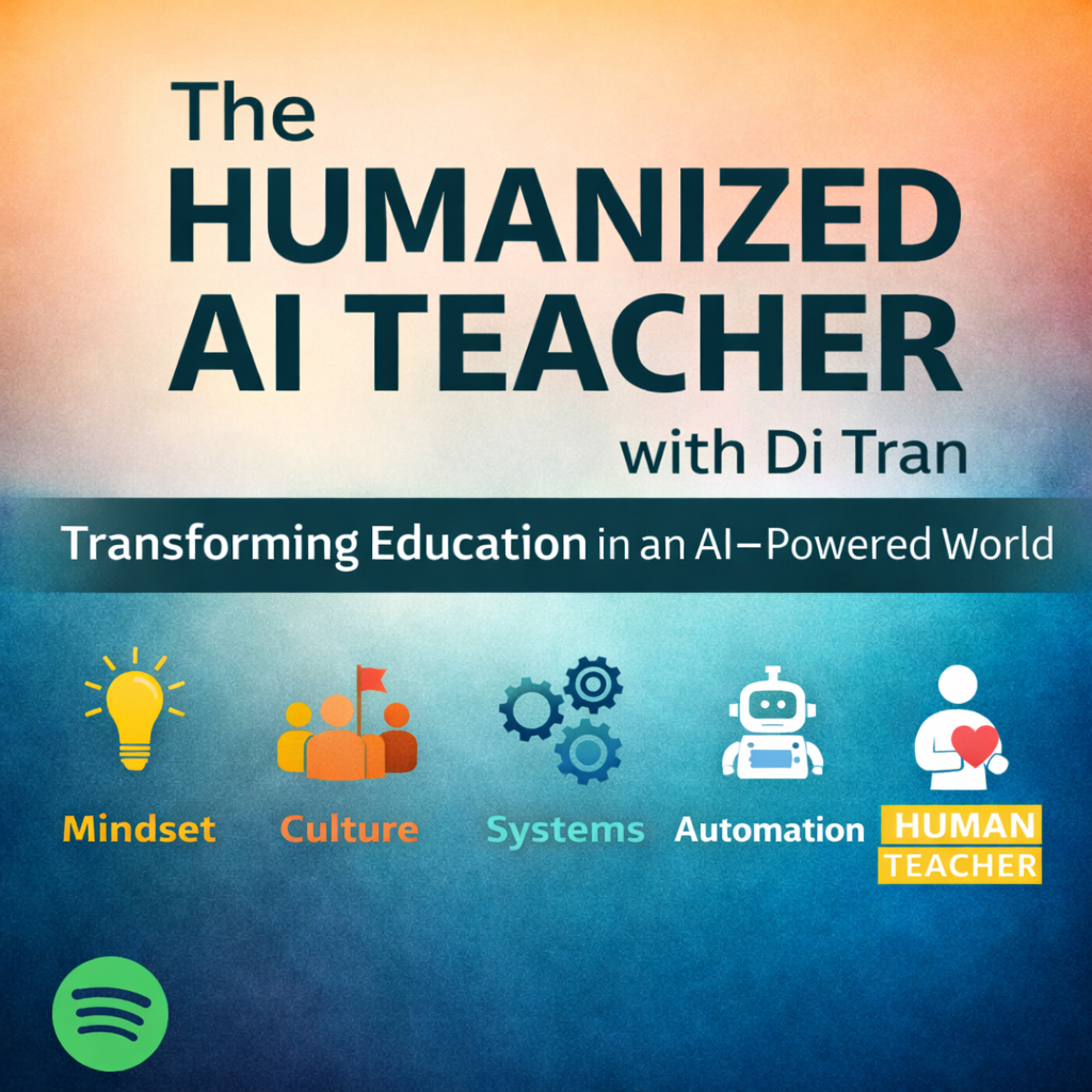 Di Tran University: Humanized Learning & Life Lessons Podcast