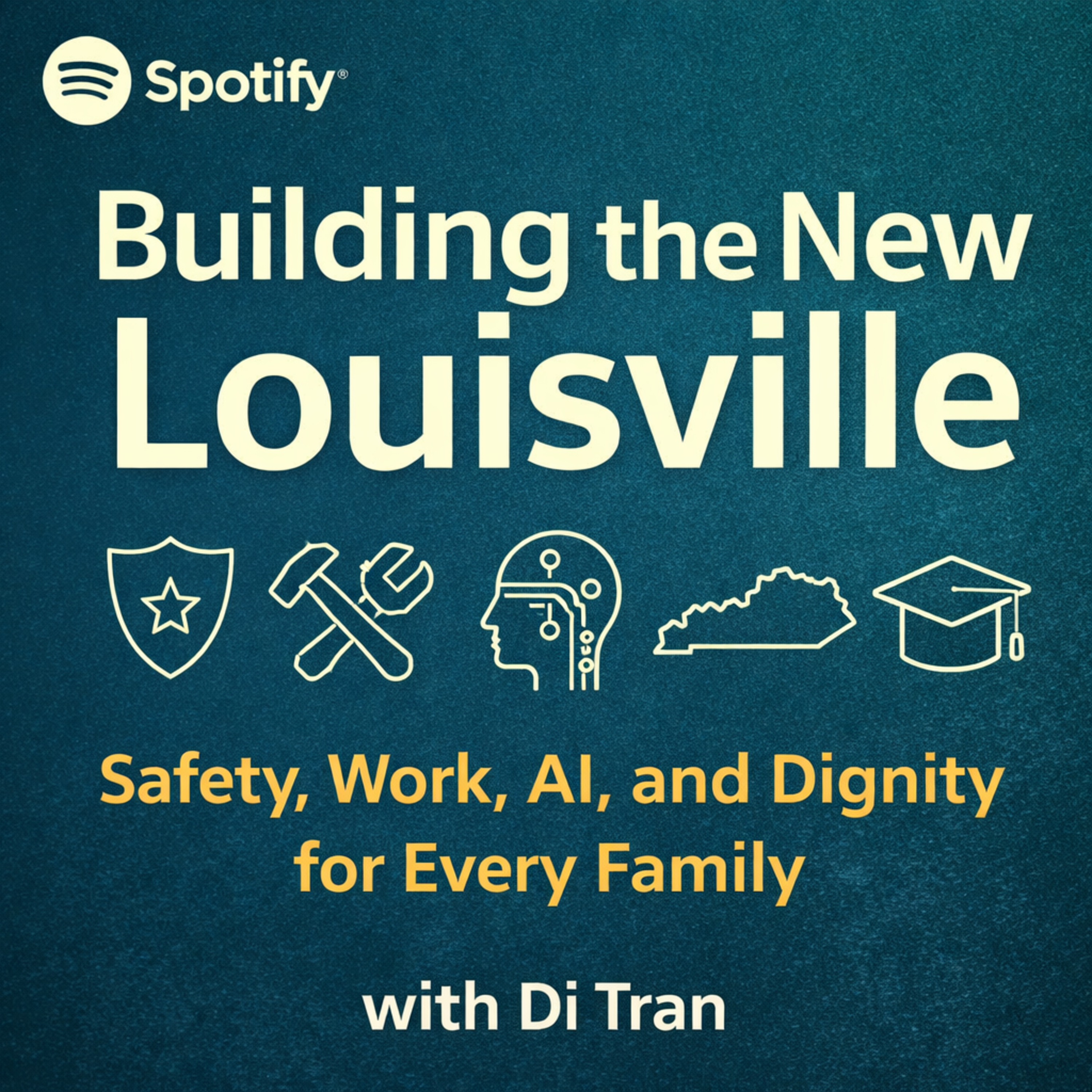 Building the New Louisville: Safety, Work, AI, and Dignity for Every Family