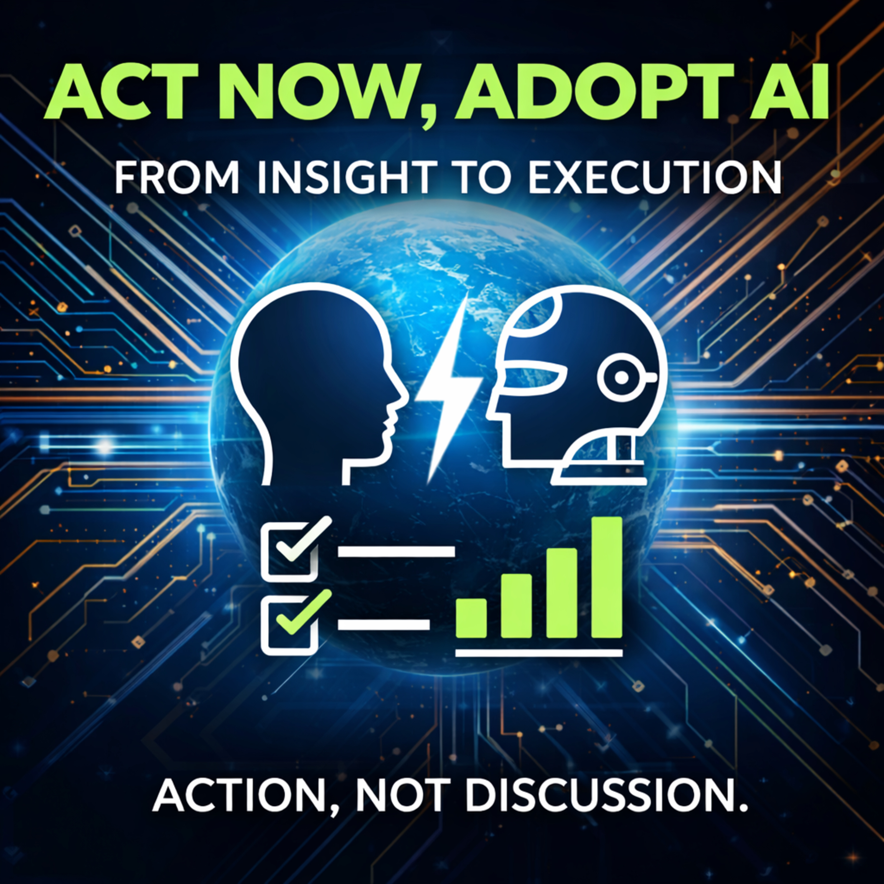 Act Now, Adopt AI: From Insight to Execution