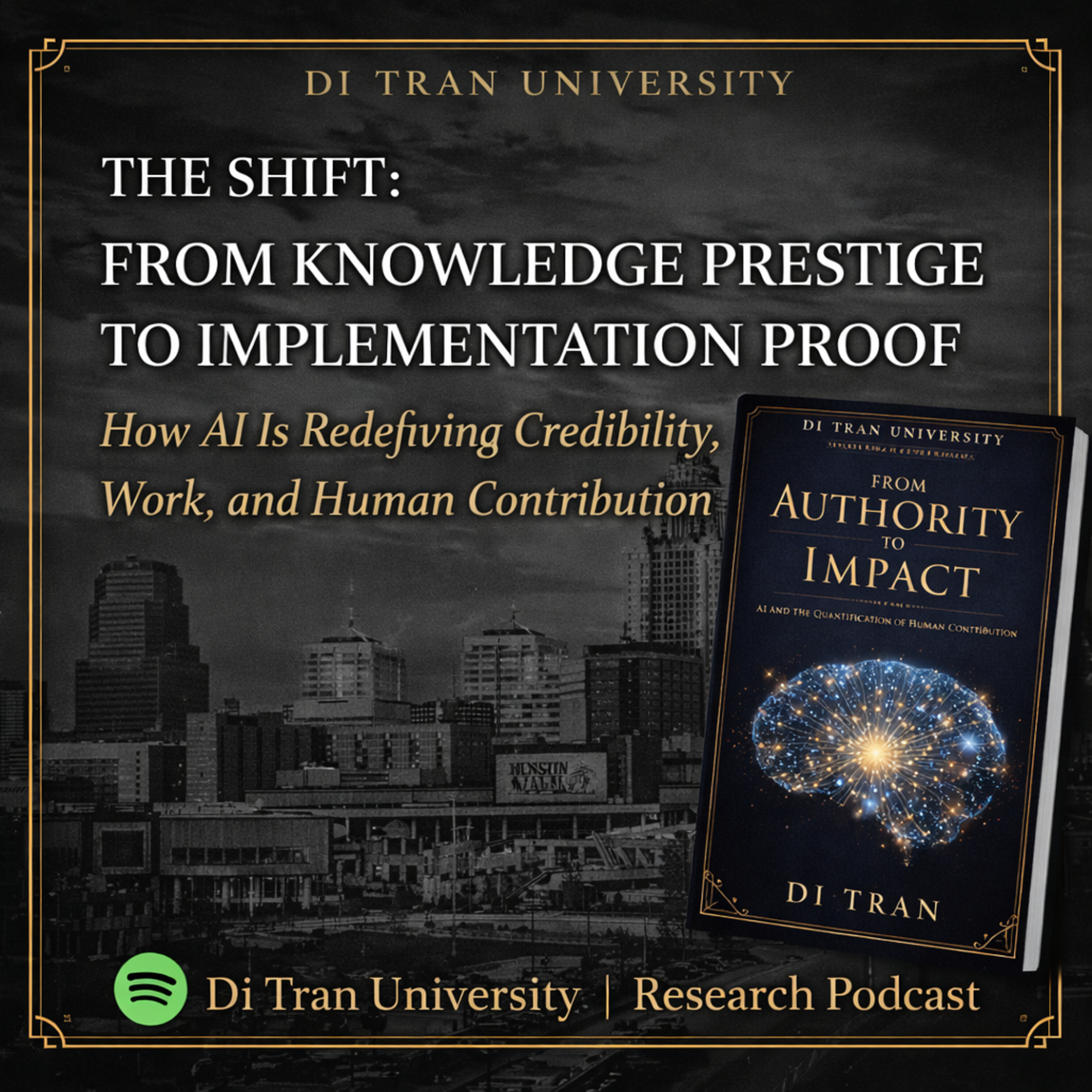 The Shift: From Knowledge Prestige to Implementation Proof How AI Is Redefining Credibility, Work, and Human Contribution