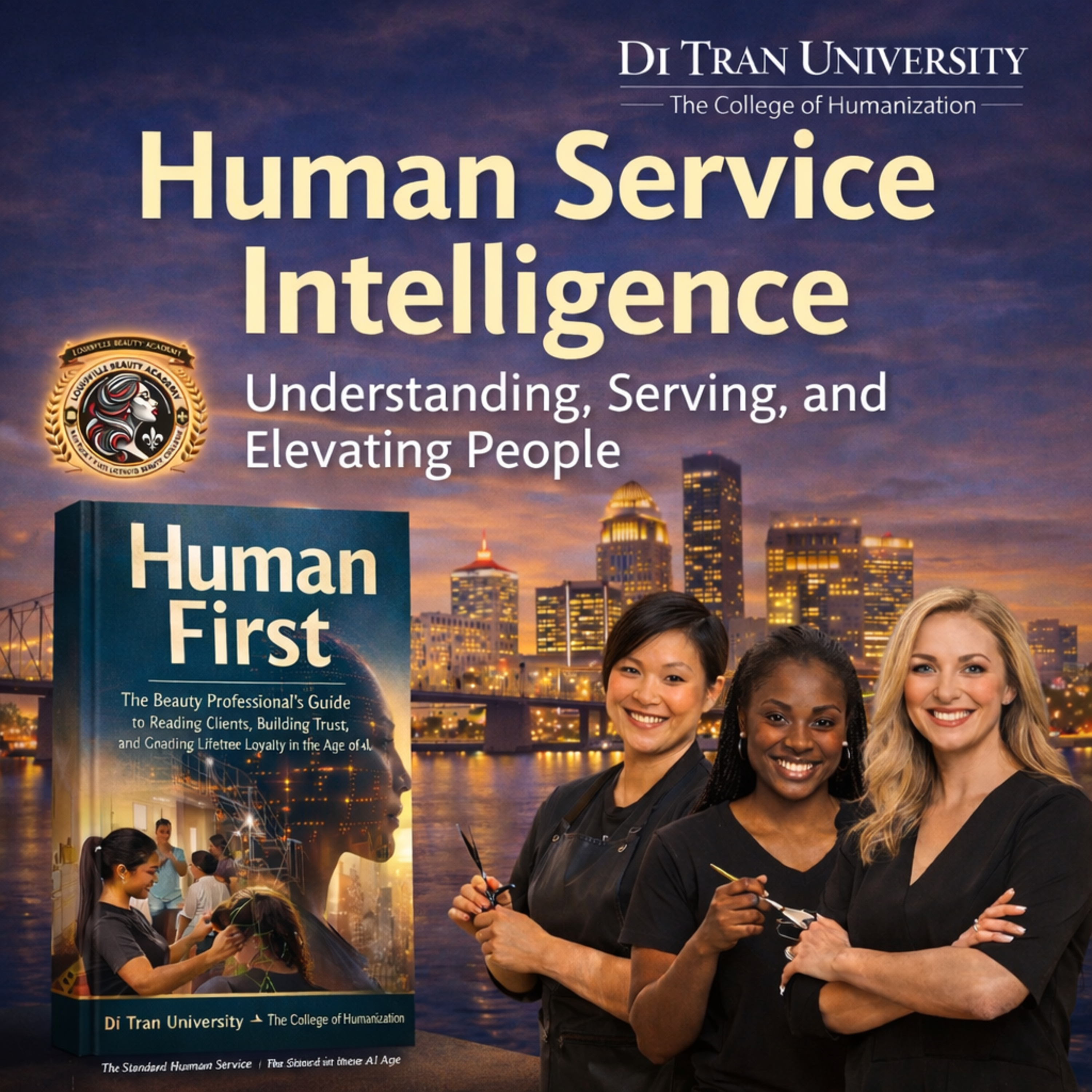 Human Service Intelligence: The Framework for Understanding, Serving, and Elevating People | Human First (Research Series 2026)