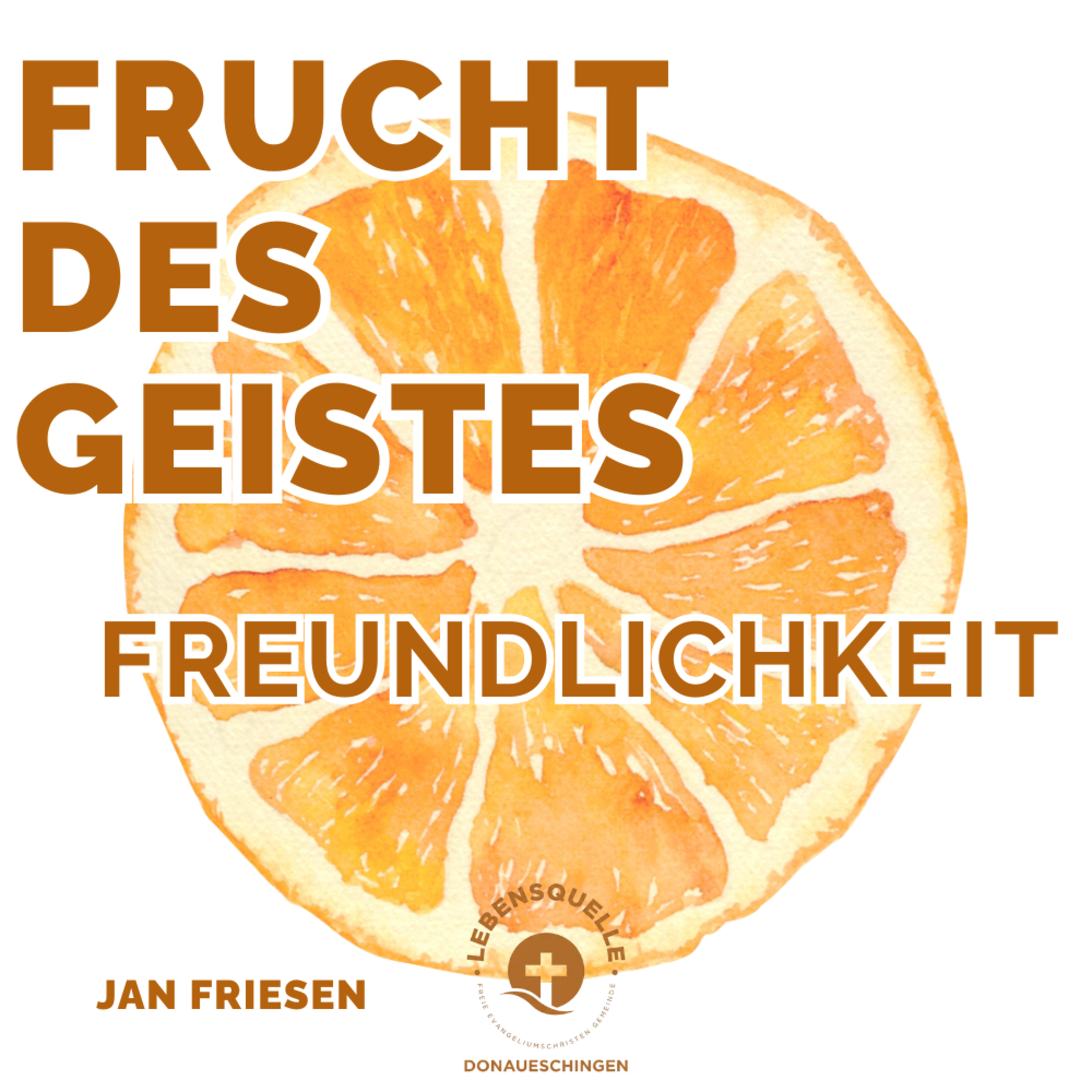 Frucht des Geistes - Freundlichkeit episode artwork