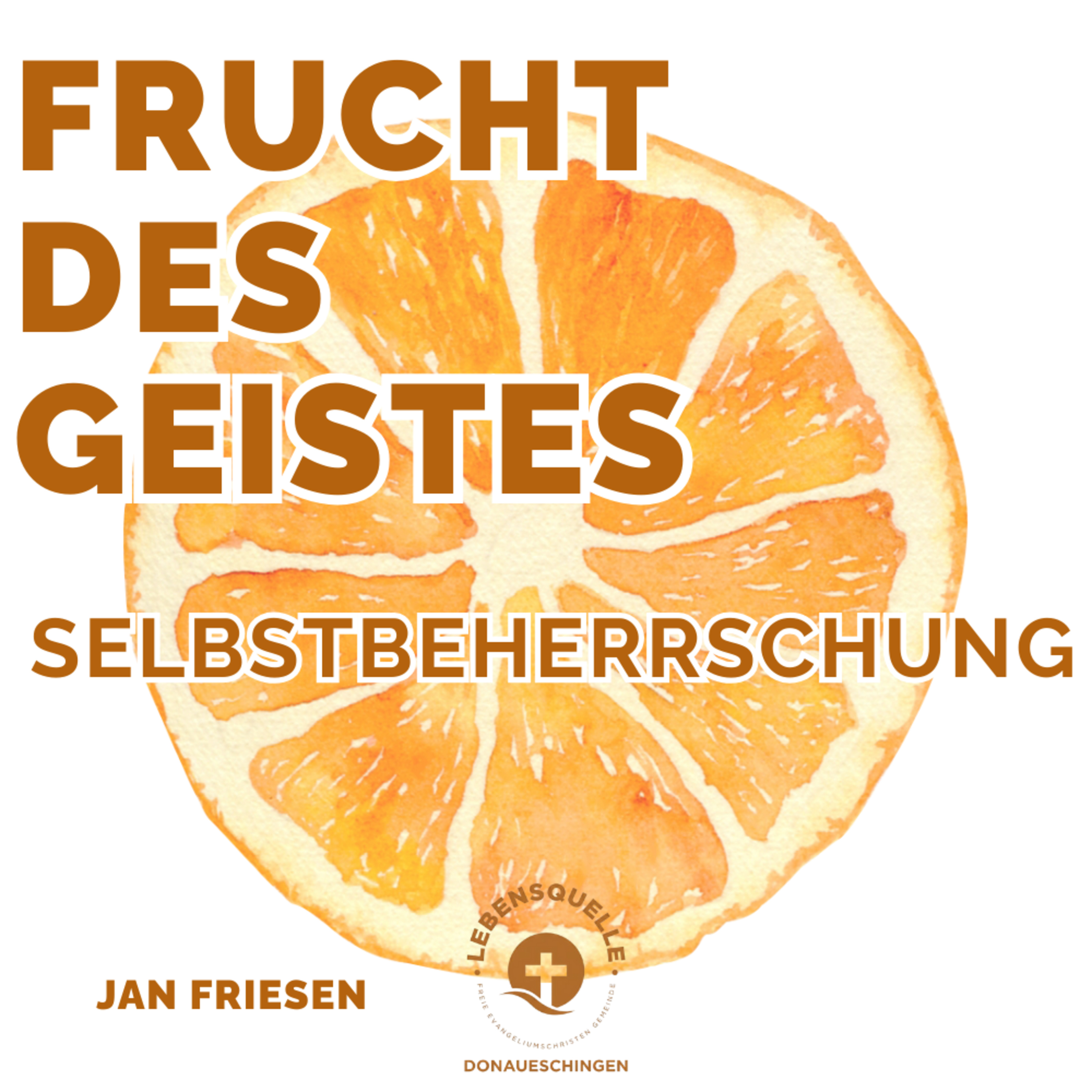 Frucht des Geistes - Selbstbeherrschung episode artwork