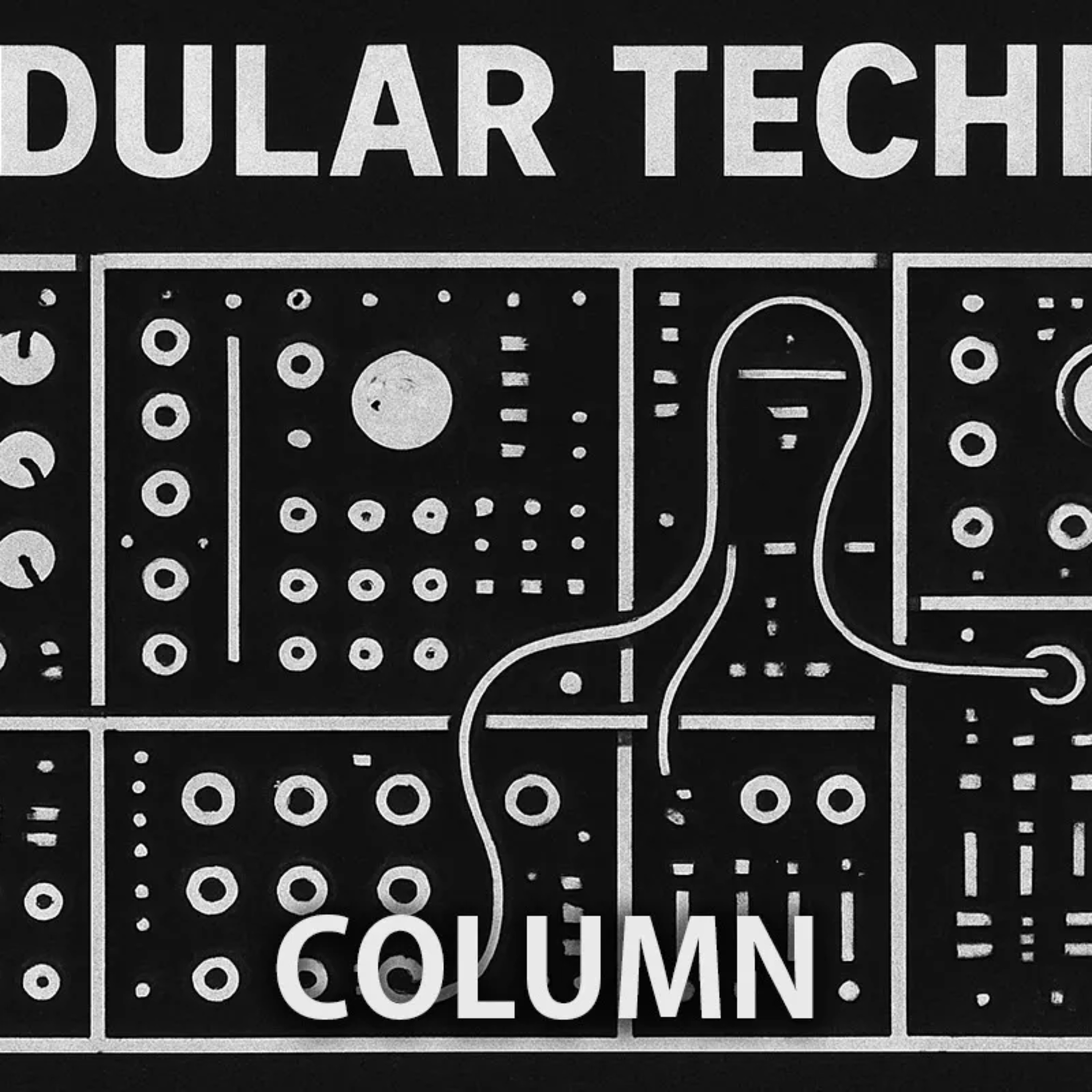 Modular Techno: The Fusion of Synthesis and Rhythm episode artwork