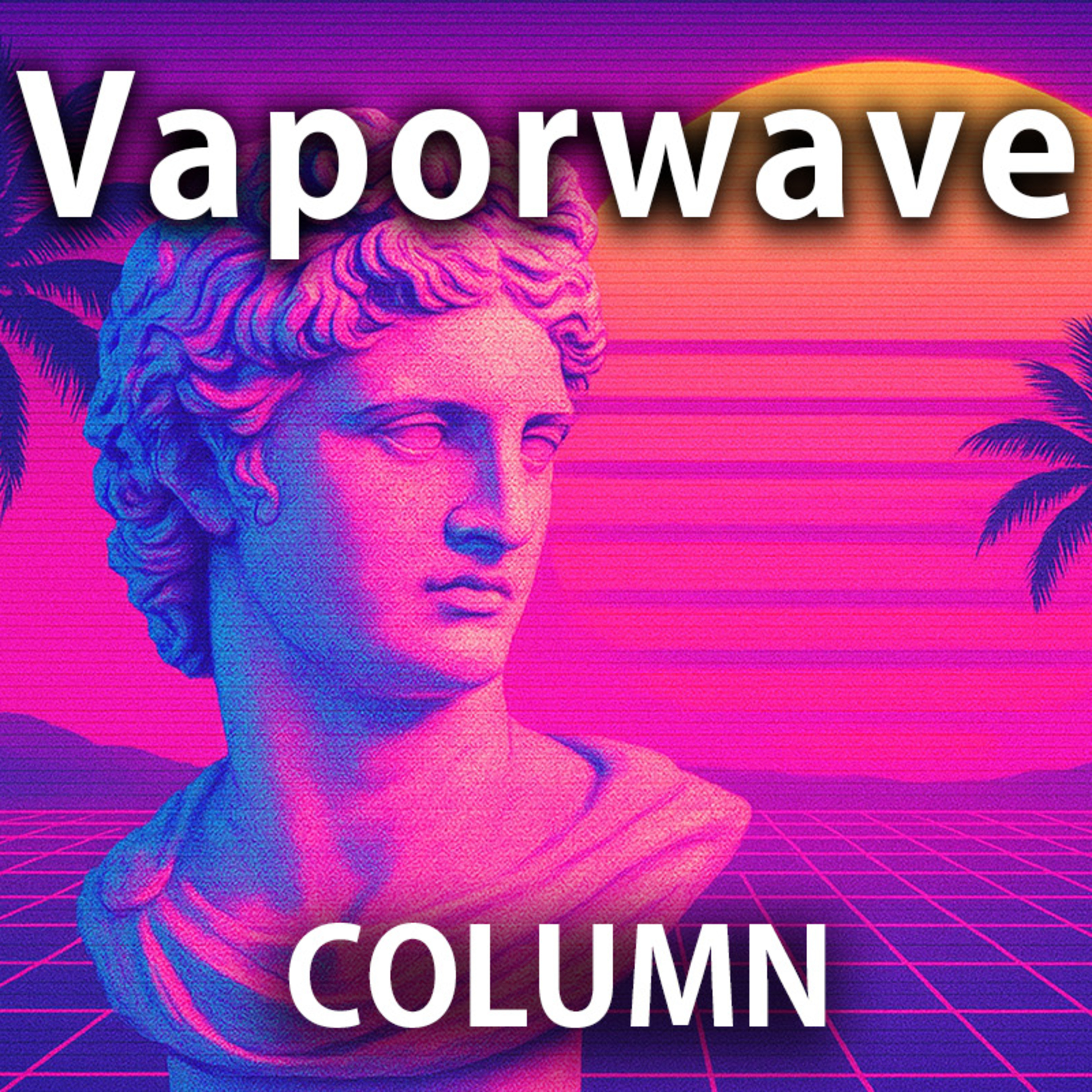 Vaporwave: A Comprehensive History of a Digital Cultural Movement episode artwork