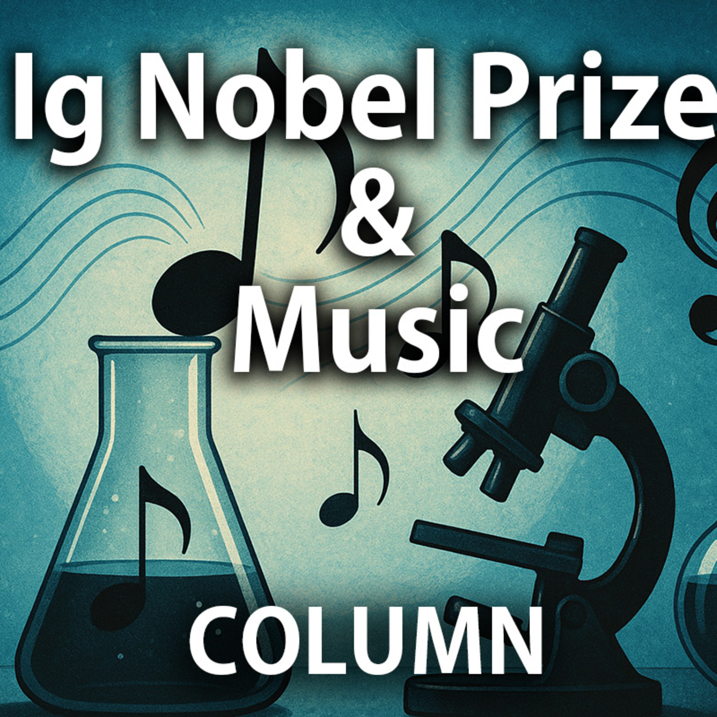 Ig Nobel Prizes and the Harmony of Science and Music episode artwork