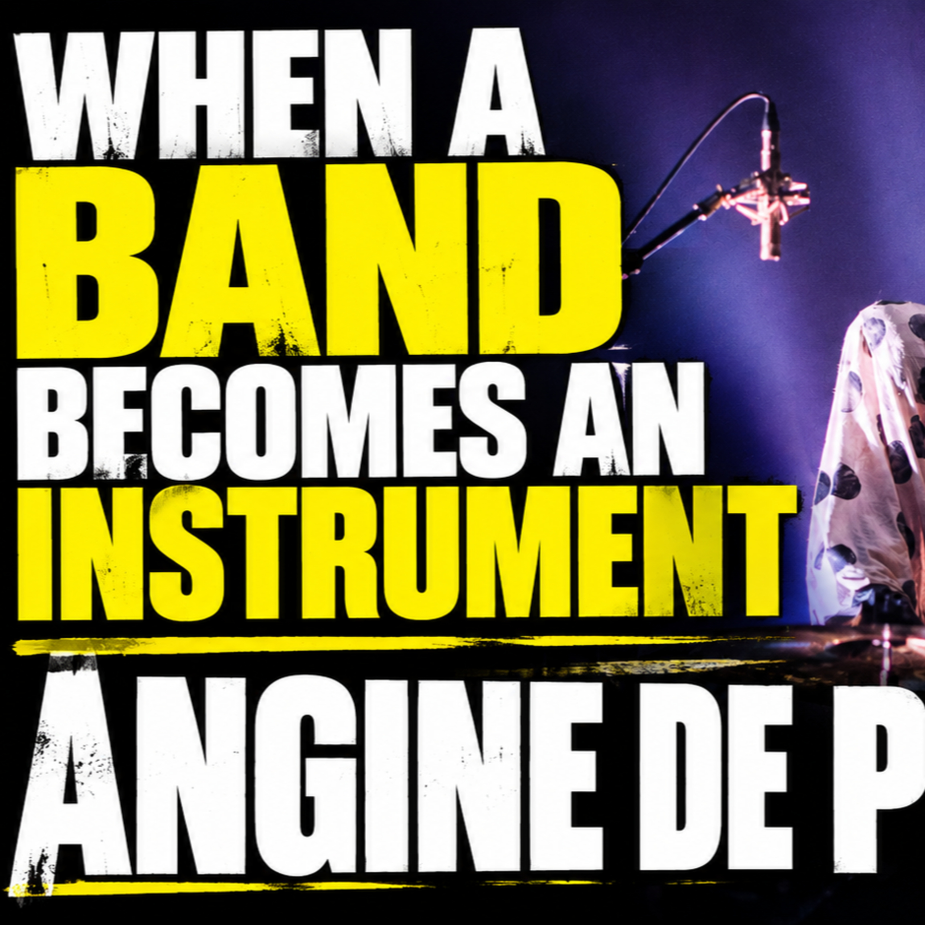 Why Angine de Poitrine Makes You Question The Difference Between A Band And An Instrument
