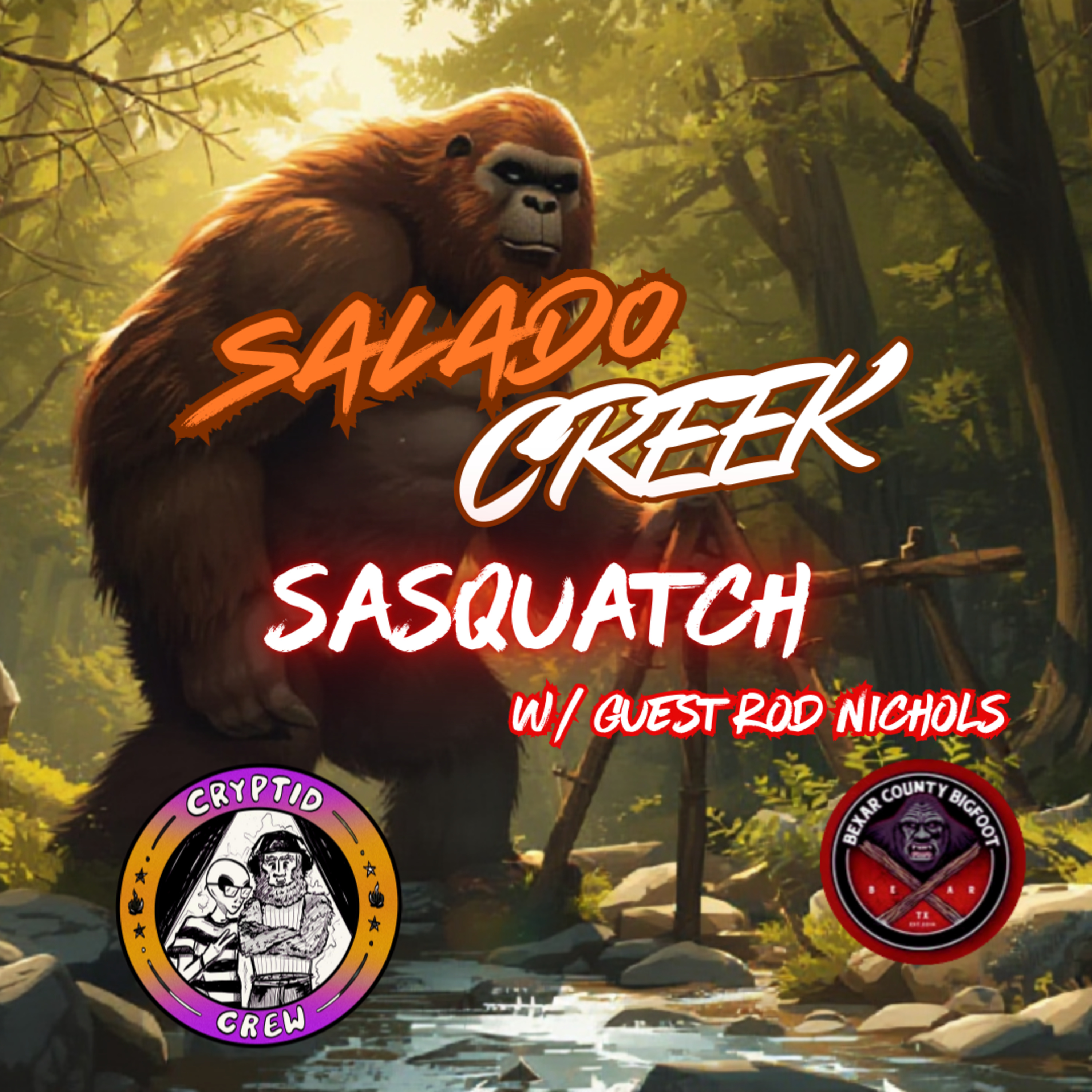 Salado Creek Sasqutch w/ Guest Rod Nichols episode artwork
