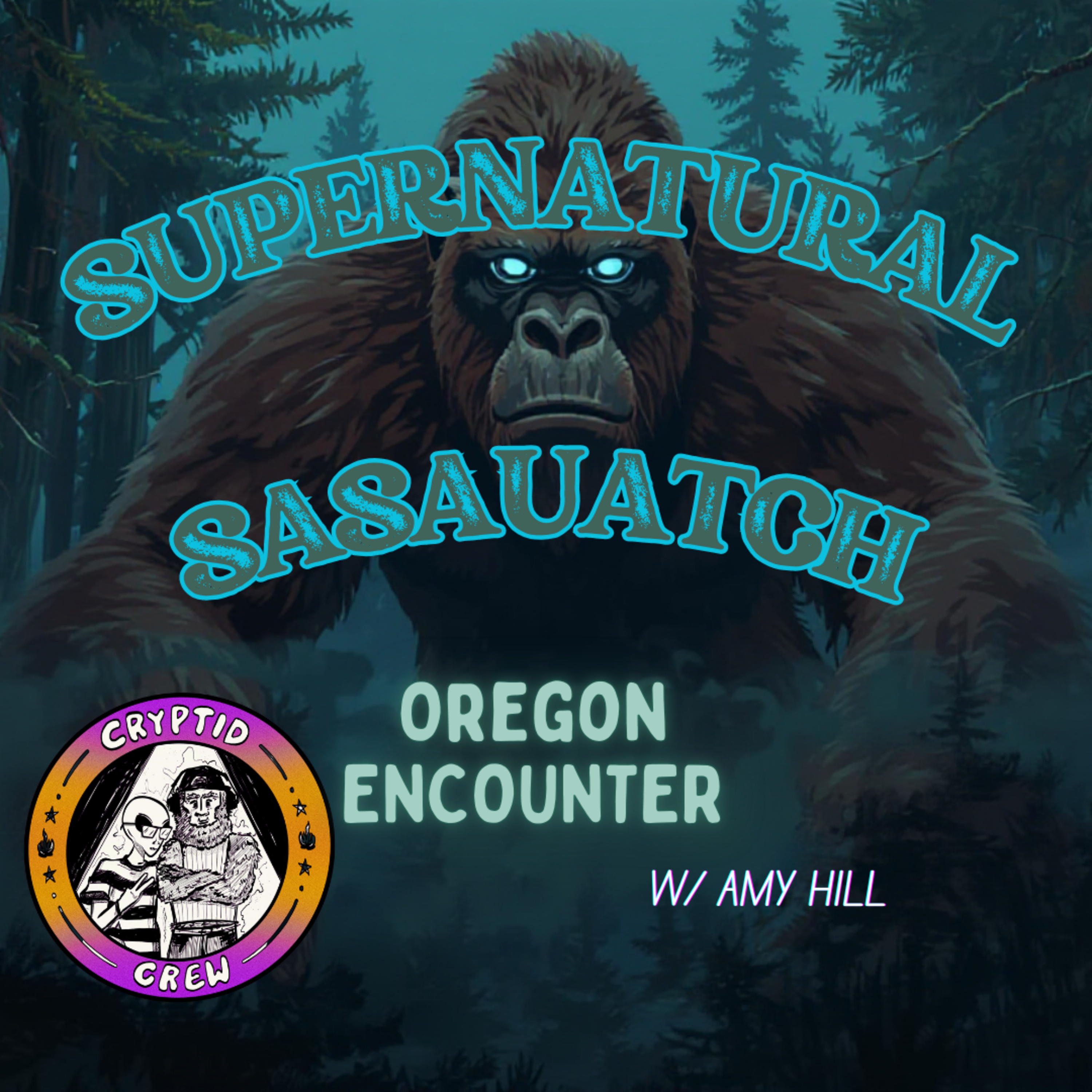 Supernatural Sasquatch - Oregon Bigfoot Encounter episode artwork