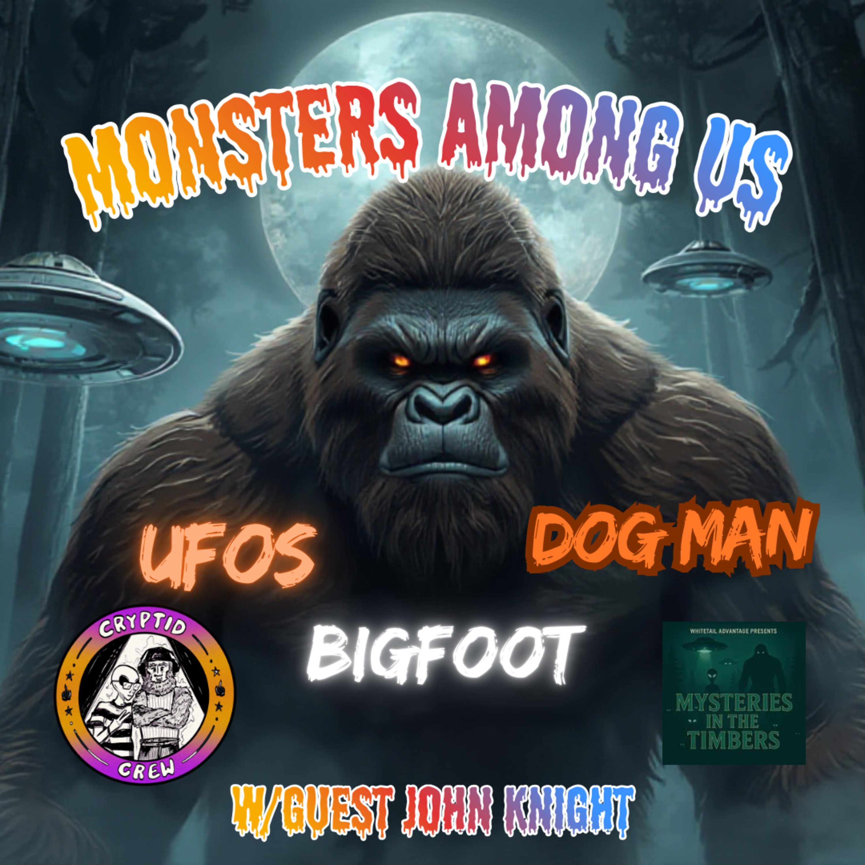 Monsters Among Us! w/ Guest John Knight episode artwork
