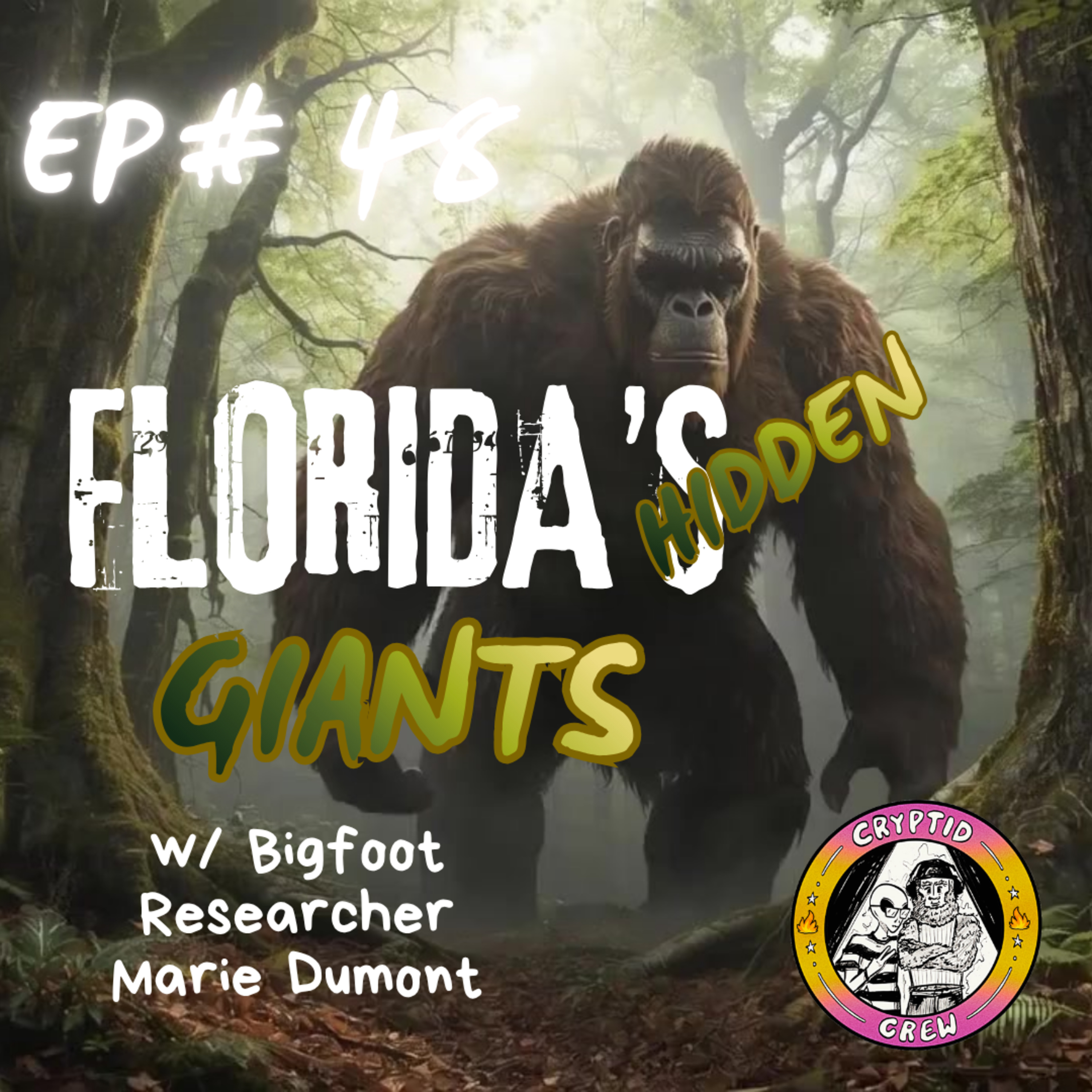 Florida's Hidden Giants: with Bigfoot Researcher Marie Dumont episode artwork