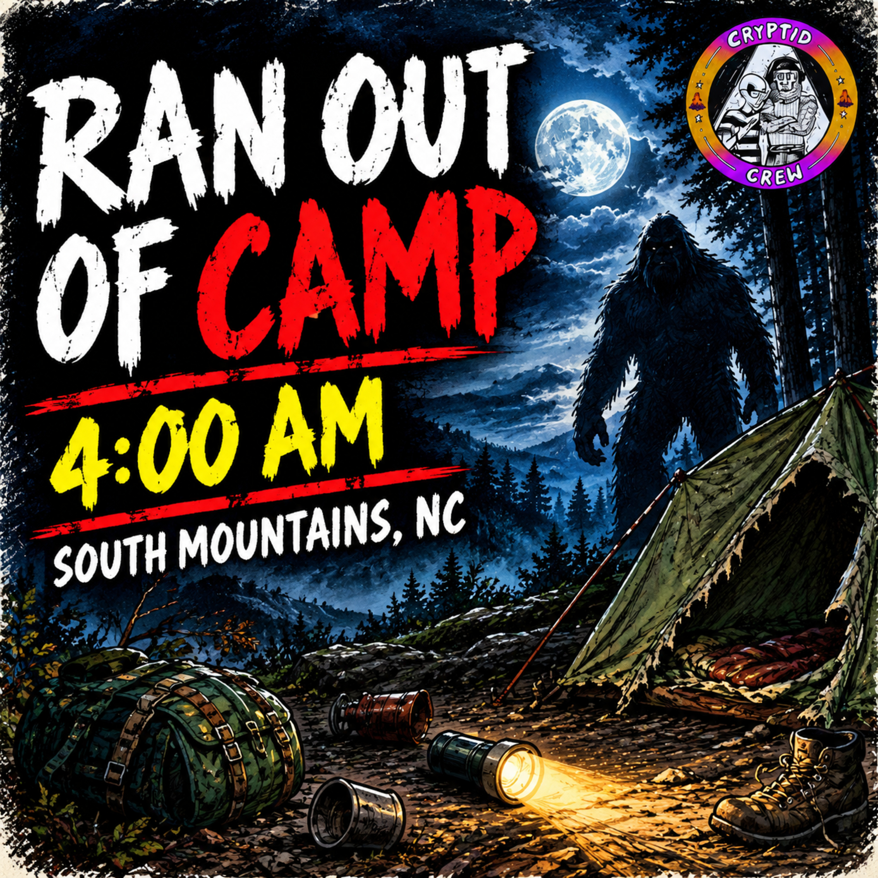 RAN OUT OF CAMP! Terrifying Bigfoot Encounter in The South Mountains episode artwork