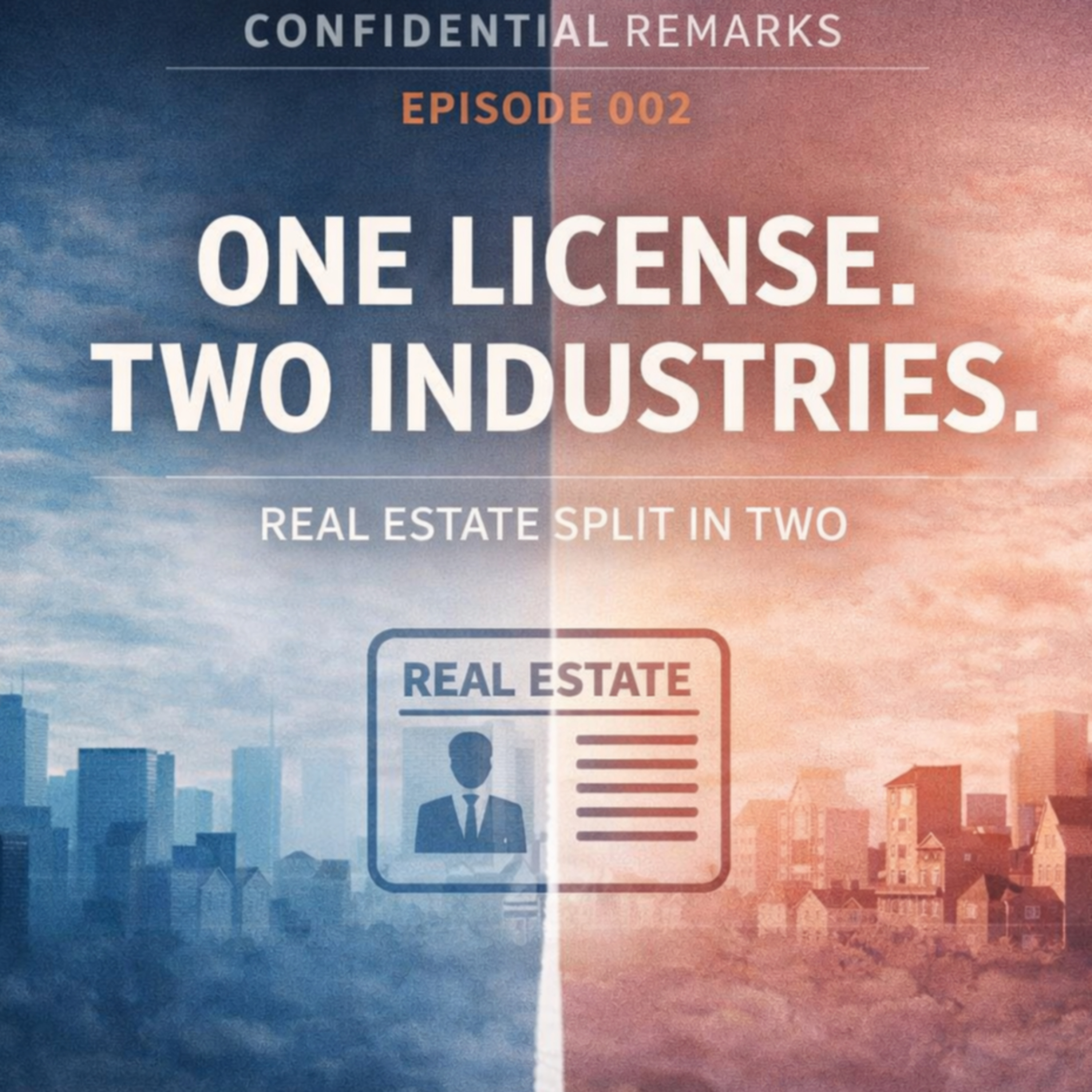 One License. Two Industries: Real Estate Split into two