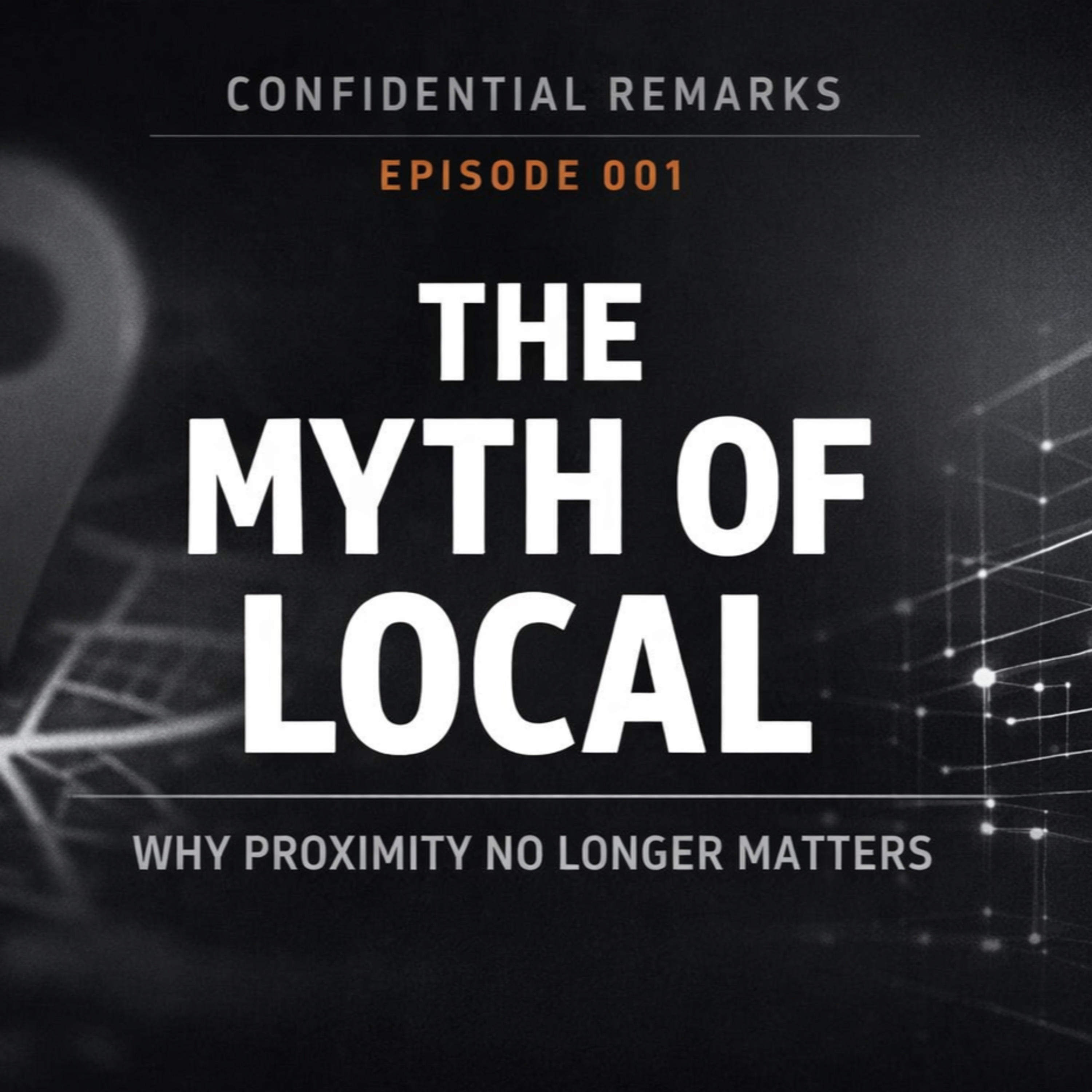  The Myth of Local: Why Proximity No Longer Defines Real Estate Value
