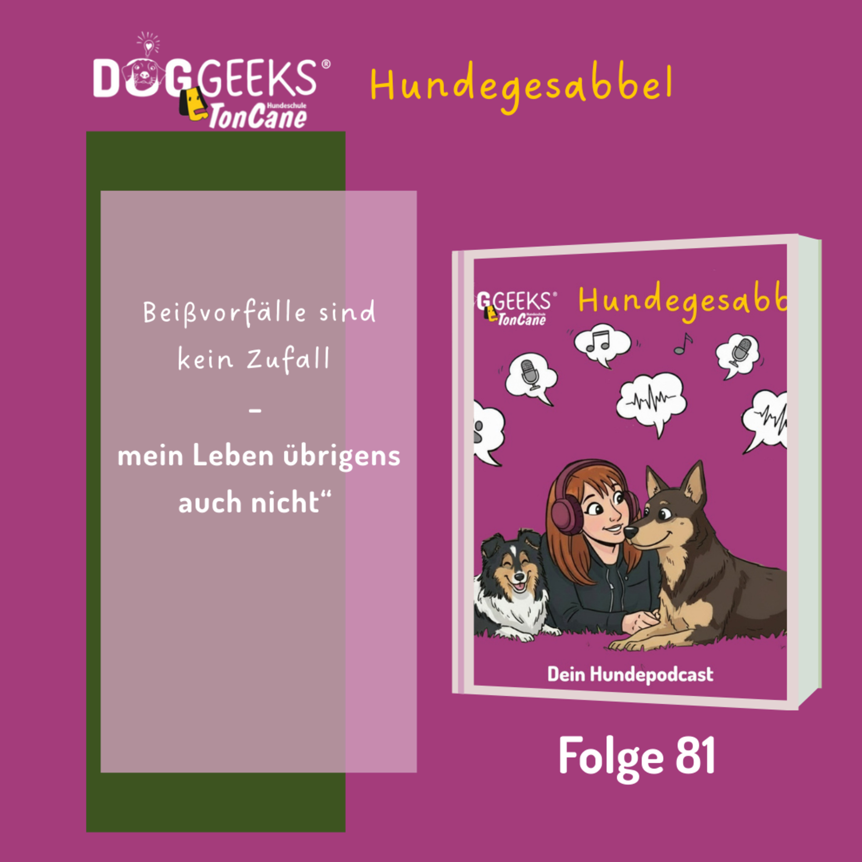 #81 "Beißvorfälle sind kein Zufall – mein Leben auch nicht"