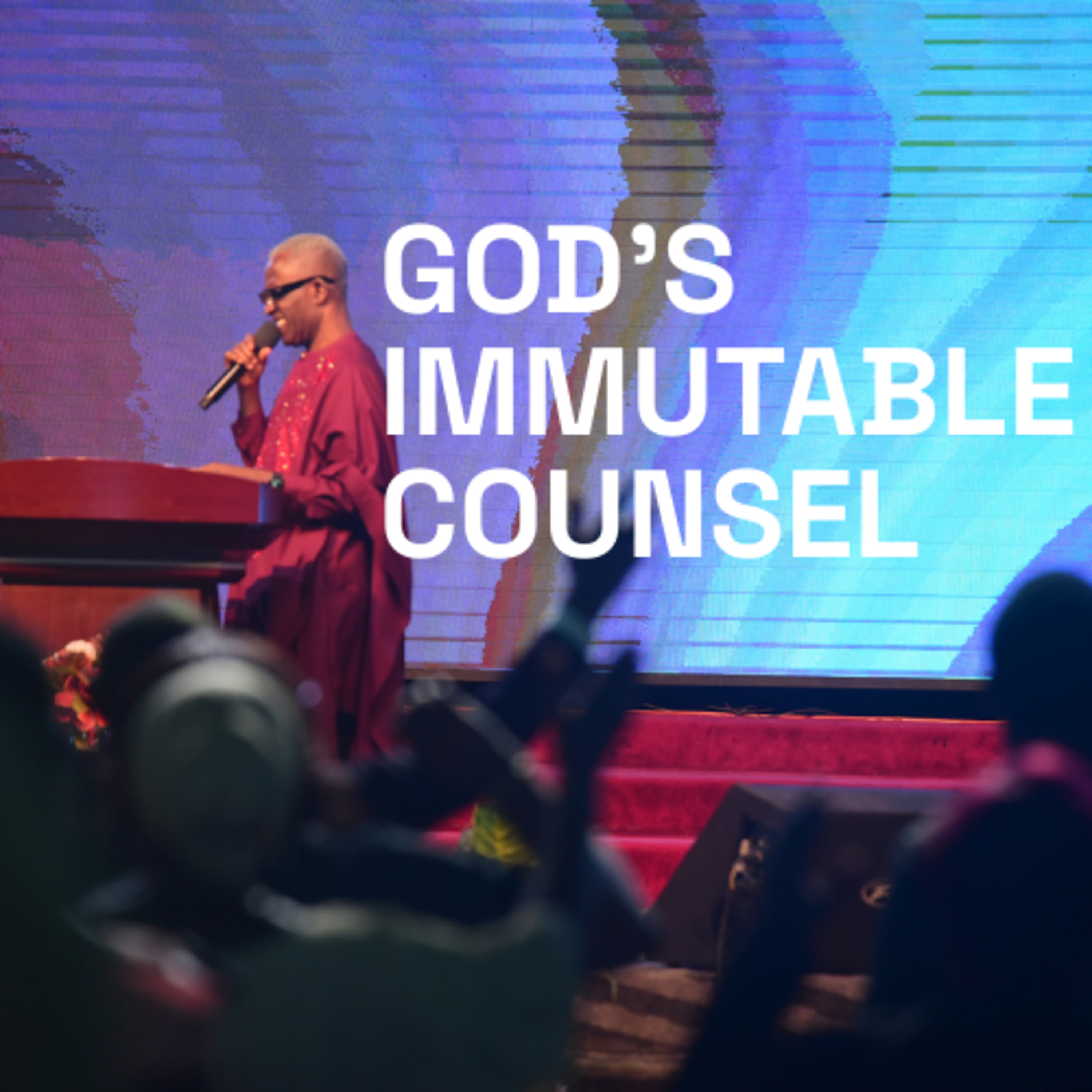 GOD'S IMMUTABLE COUNSEL episode artwork