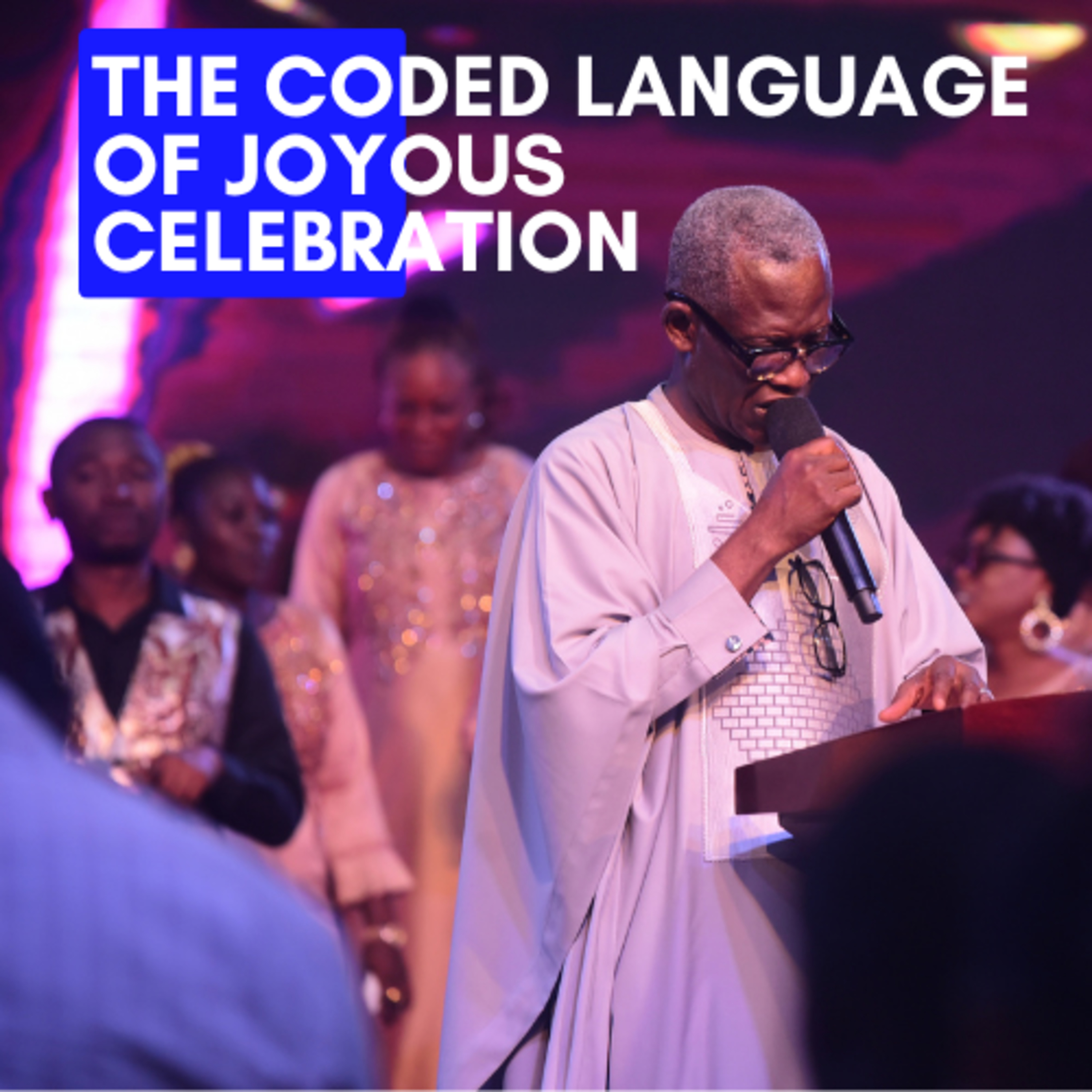 The Coded Language Of Joyous Celebration episode artwork