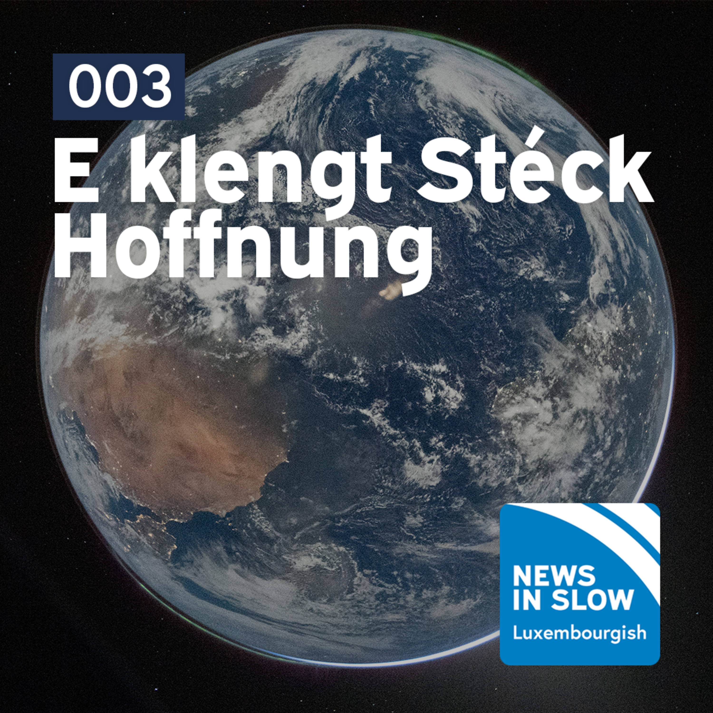 003: E klengt Stéck Hoffnung