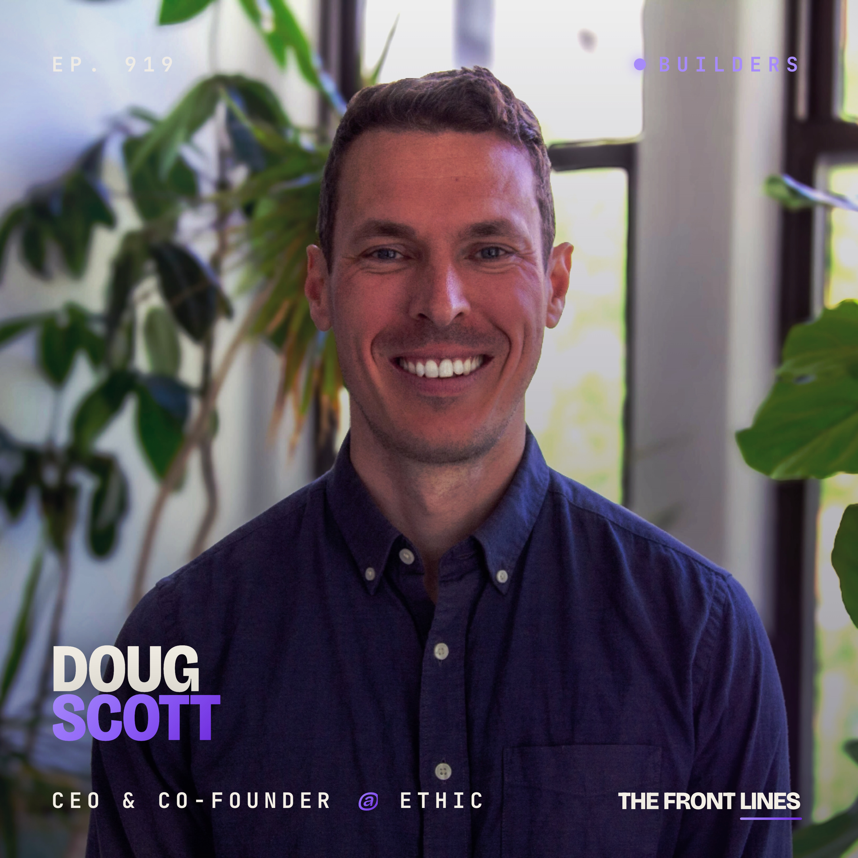How Ethic rejected VC-prescribed enterprise GTM playbooks and built a motion around financial advisor psychology instead | Doug Scott