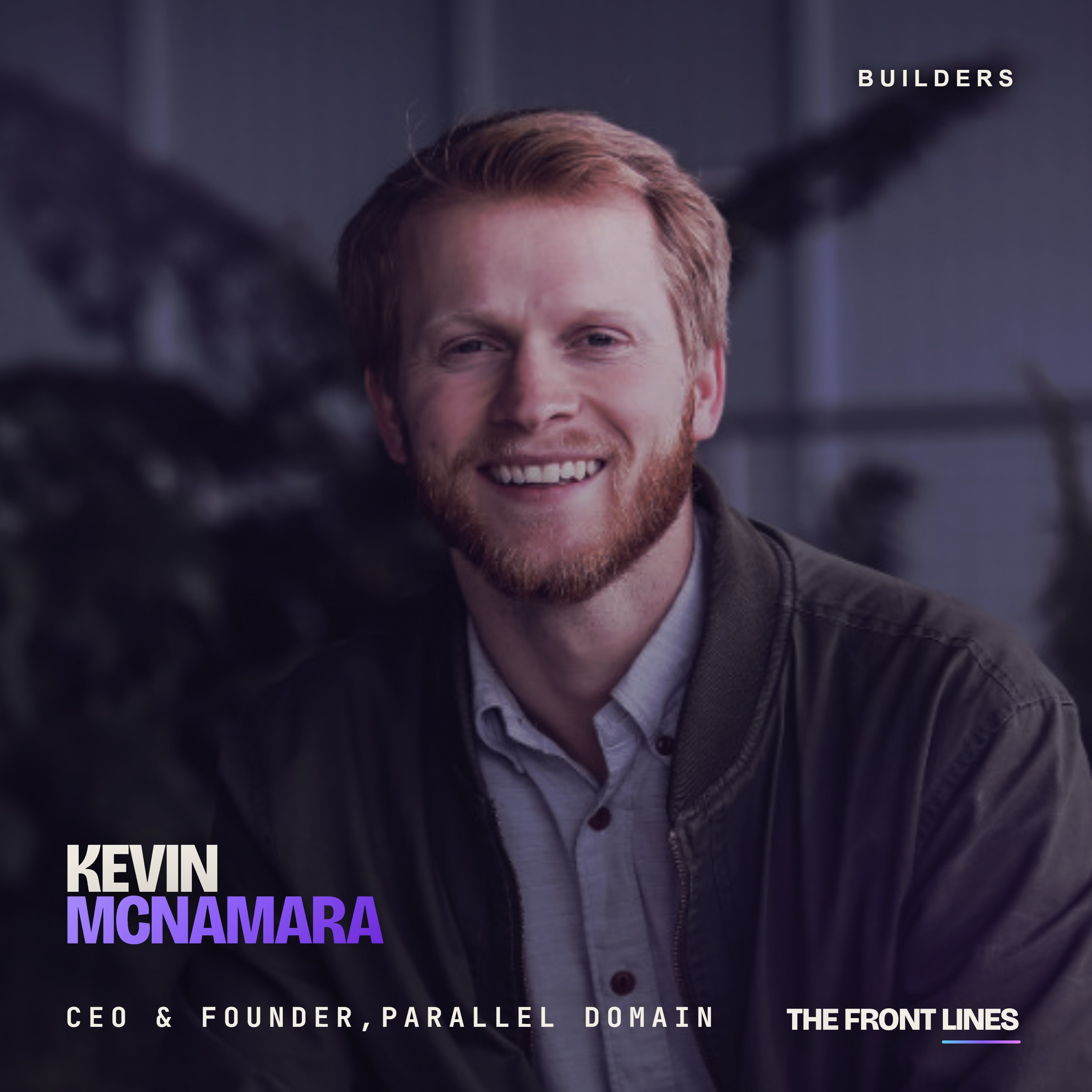 Kevin McNamara, CEO & Founder of Parallel Domain: $44 Million Raised to Power the Future of Autonomy episode artwork