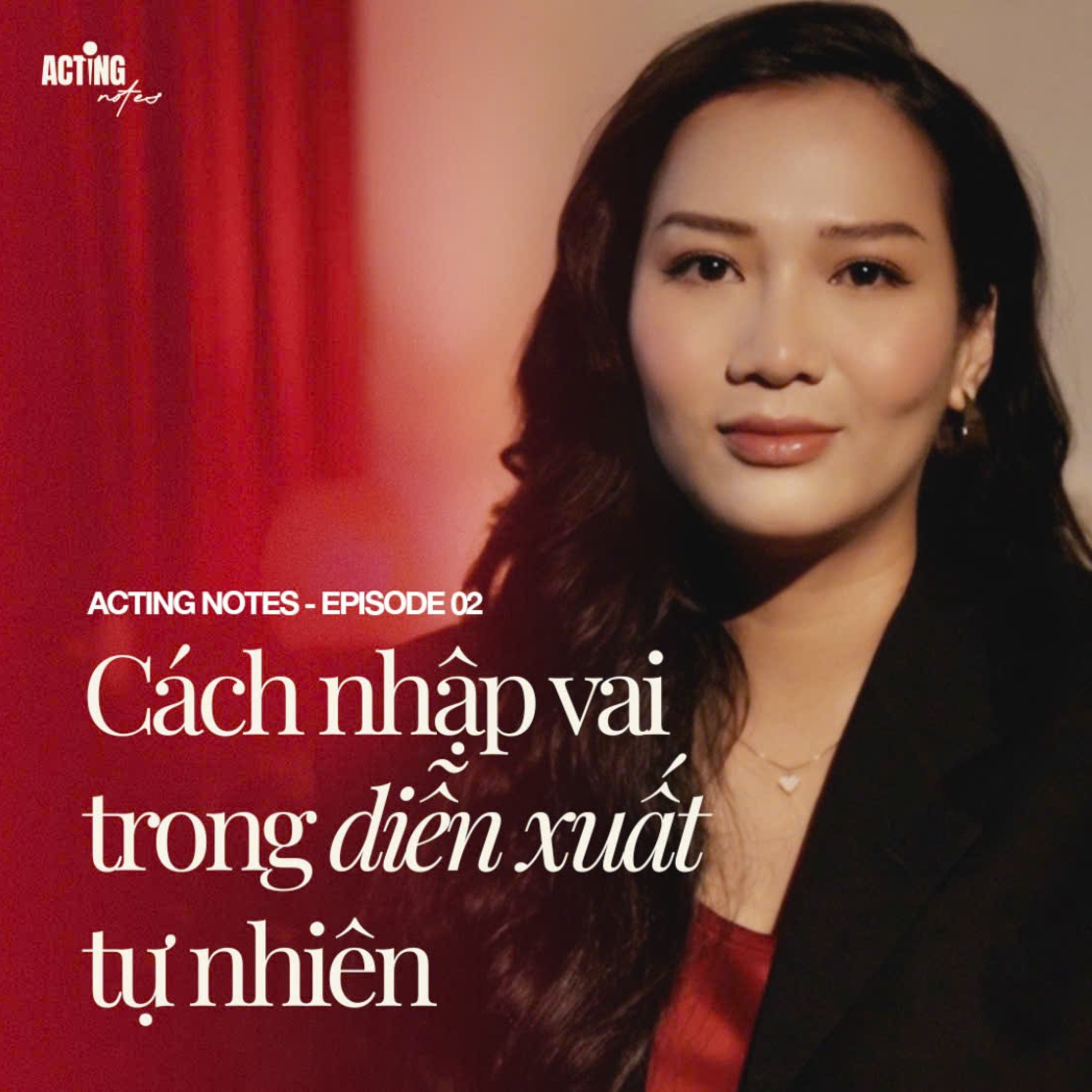 Cách nhập vai tự nhiên trong diễn xuất? episode artwork