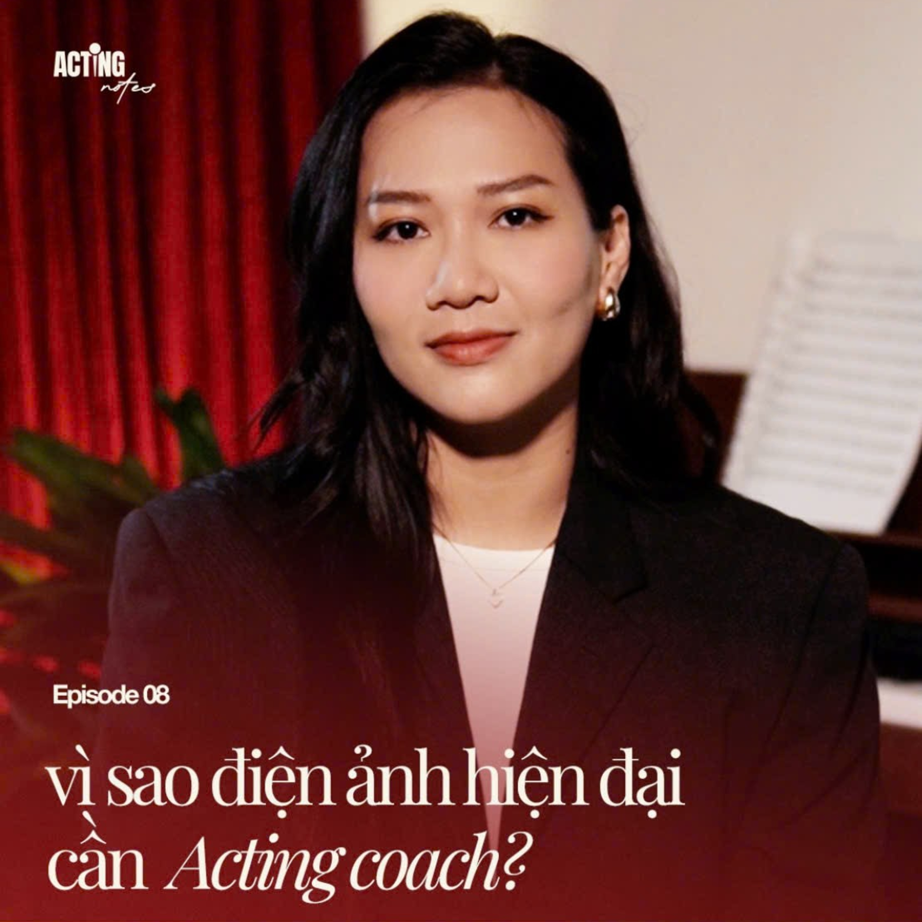 Vì sao điện ảnh hiện đại cần Acting coach?  episode artwork