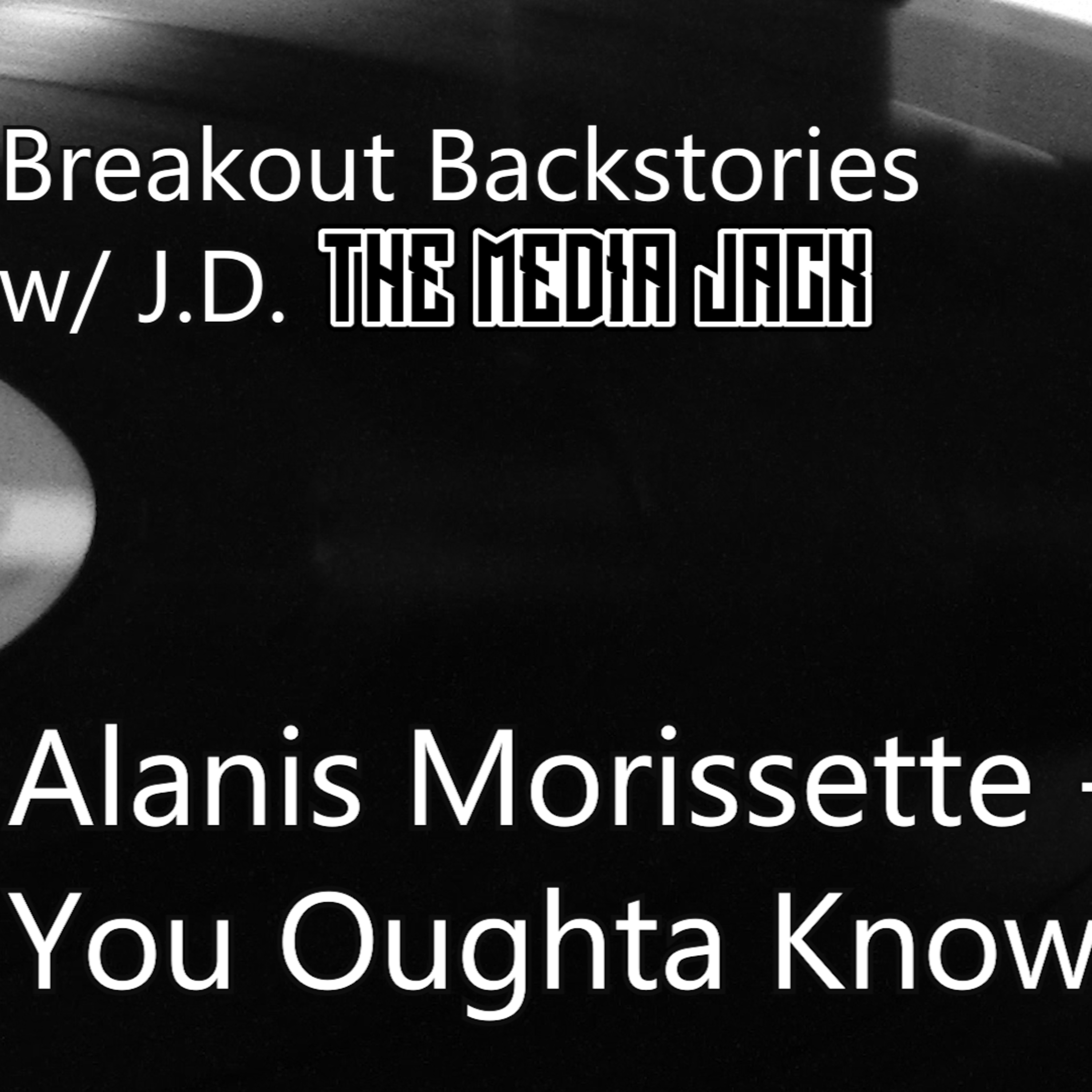 Alanis Morissette - You Oughta Know episode artwork