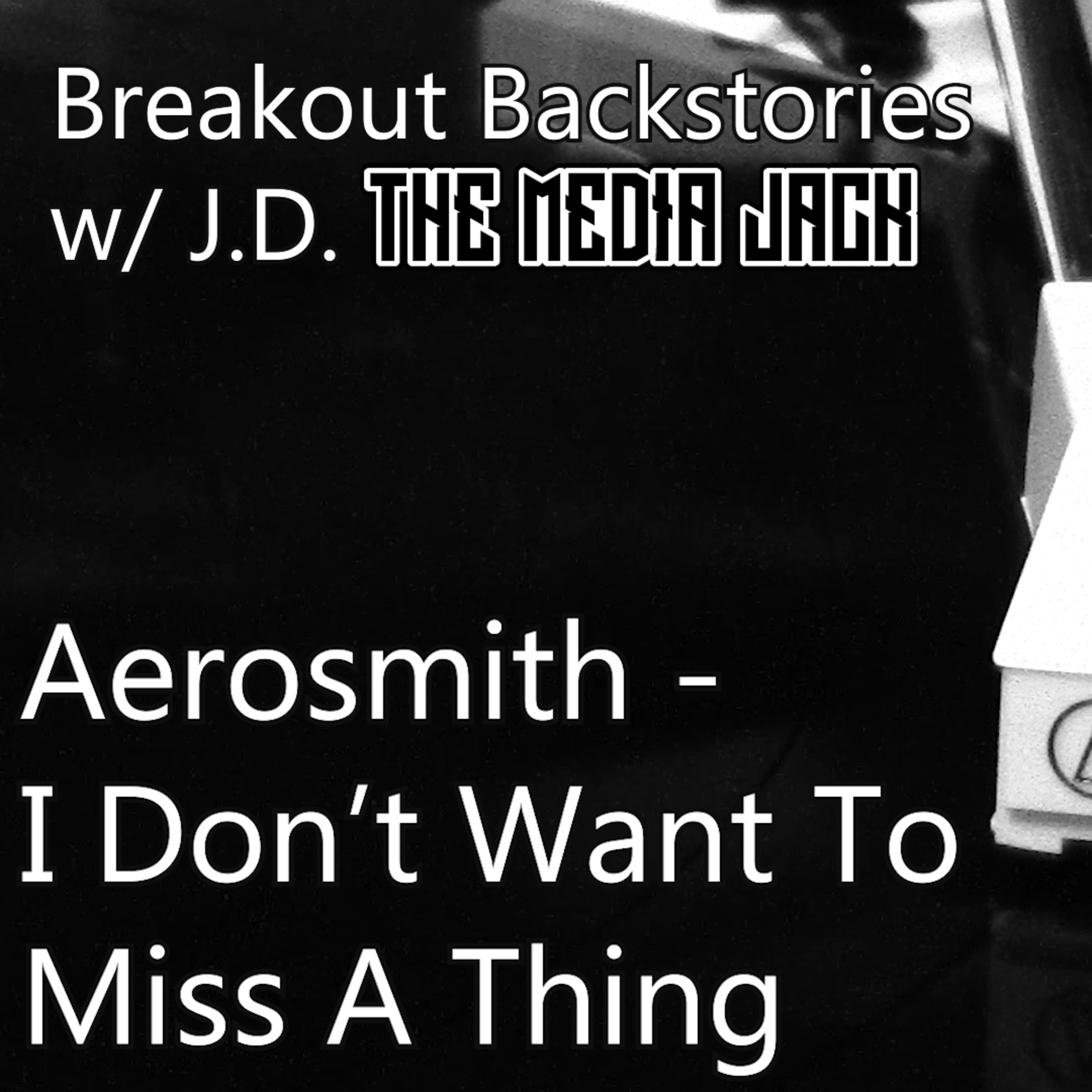 Aerosmith - I Don't Want To Miss A Thing episode artwork
