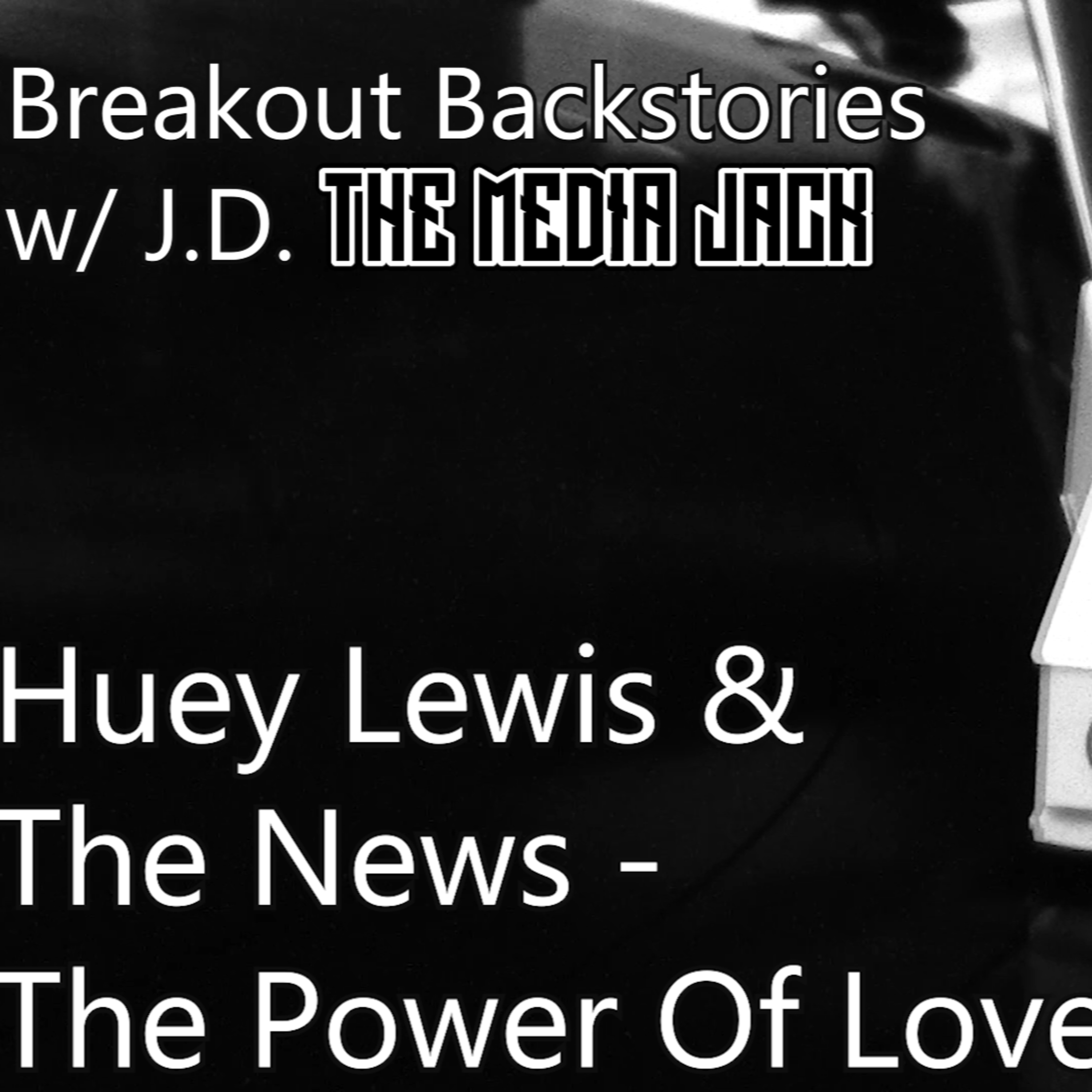 Huey Lewis & The News - The Power Of Love episode artwork