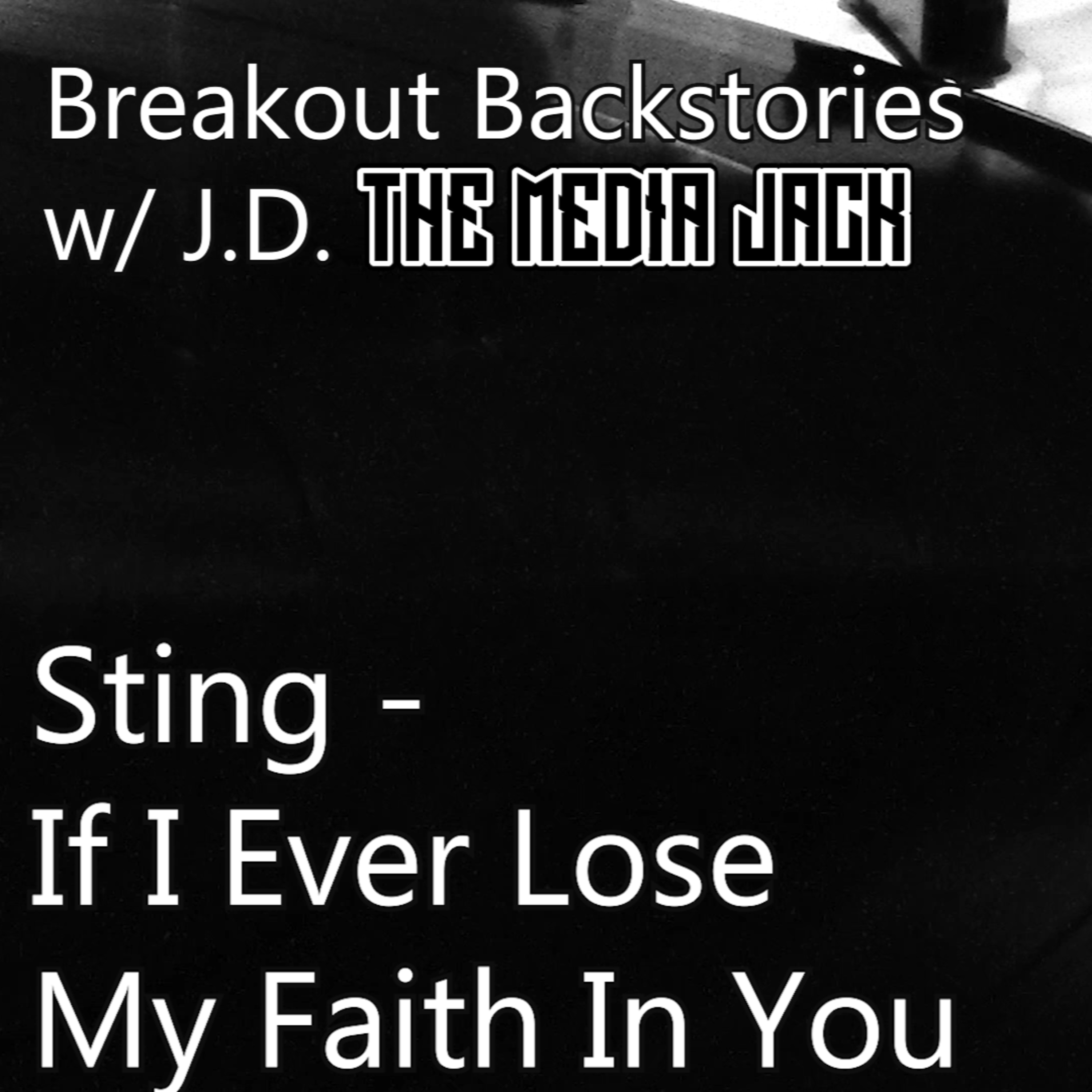 Sting - If I Ever Lost My Faith In You episode artwork