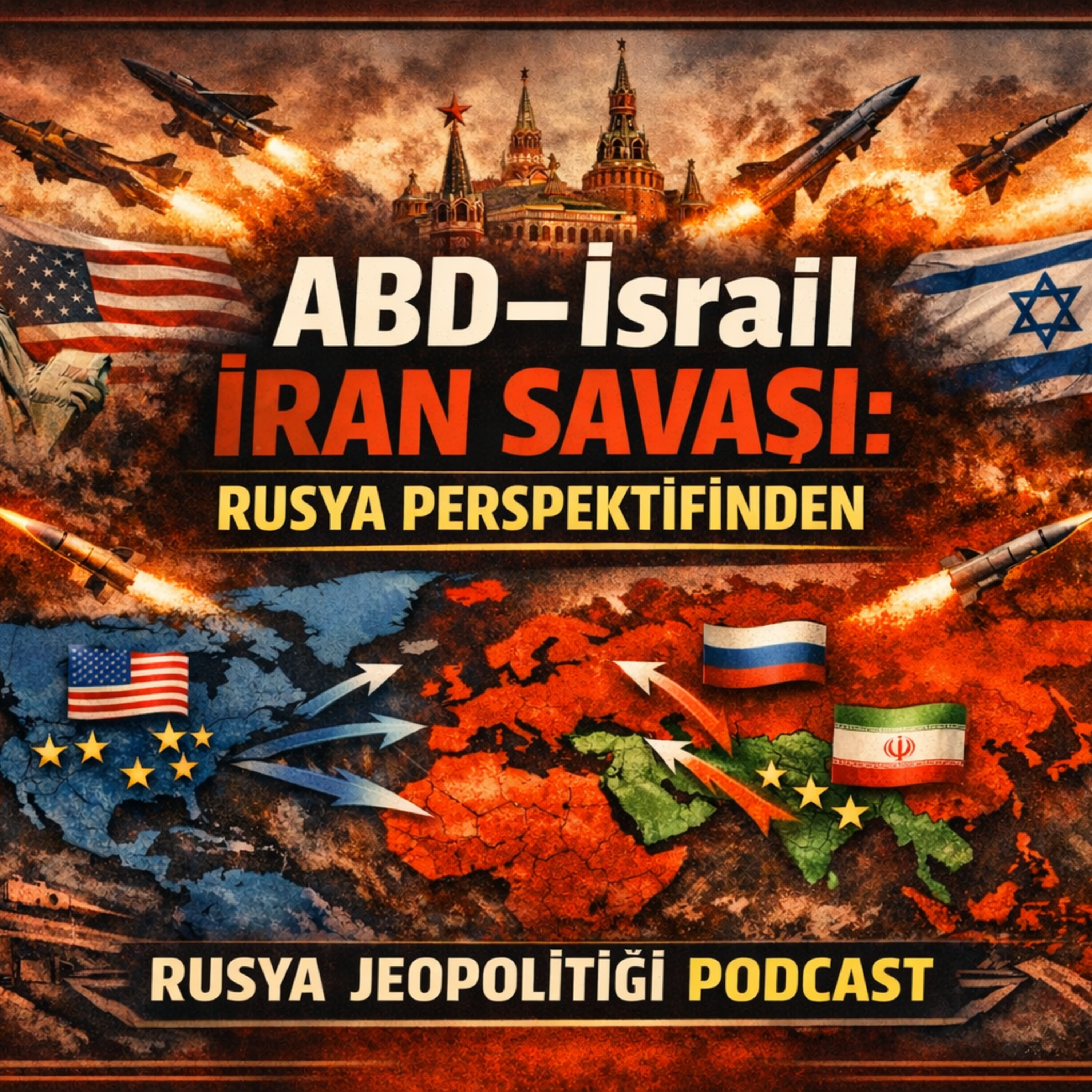 Rusya İran’ı Destekler mi? ABD / İsrail-İran Savaşı 2. Bölüm  episode artwork